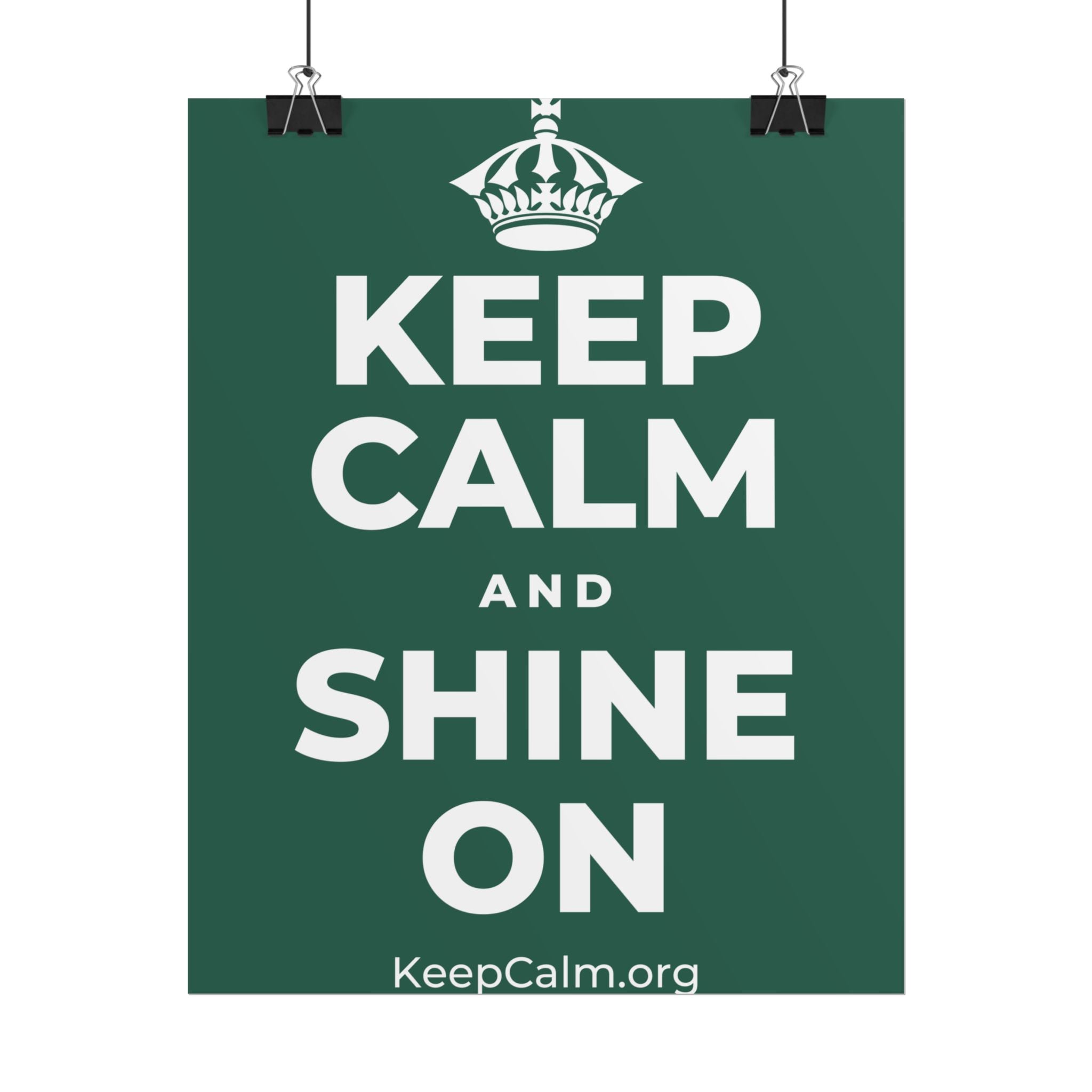 KEEP CALM AND SHINE ON Poster