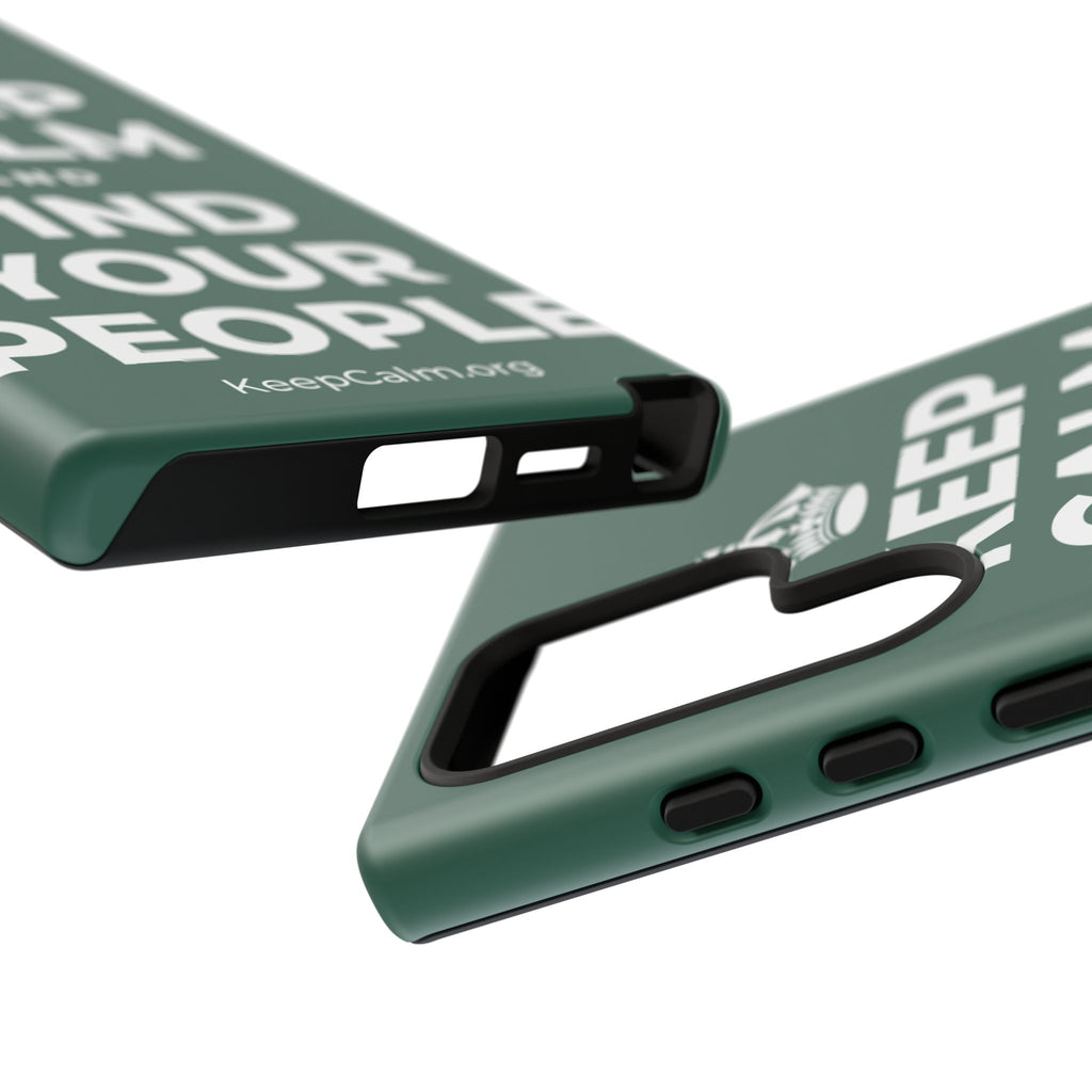 KEEP CALM AND FIND YOUR PEOPLE Phone Case