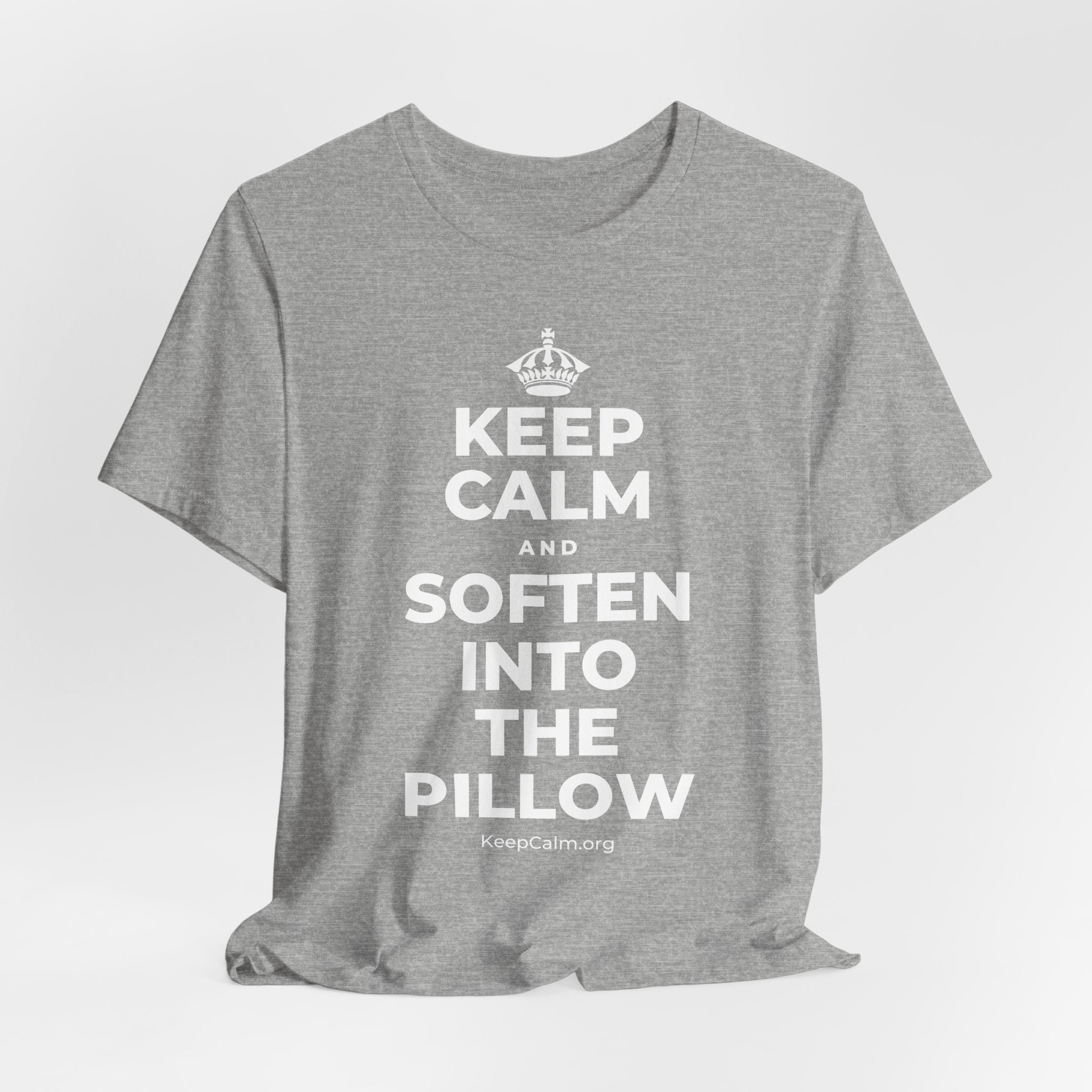 KEEP CALM AND SOFTEN INTO THE PILLOW T-Shirt (White–Asphalt)