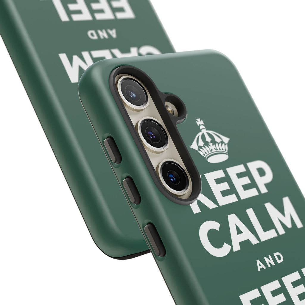 KEEP CALM AND FEEL IT ALL Phone Case