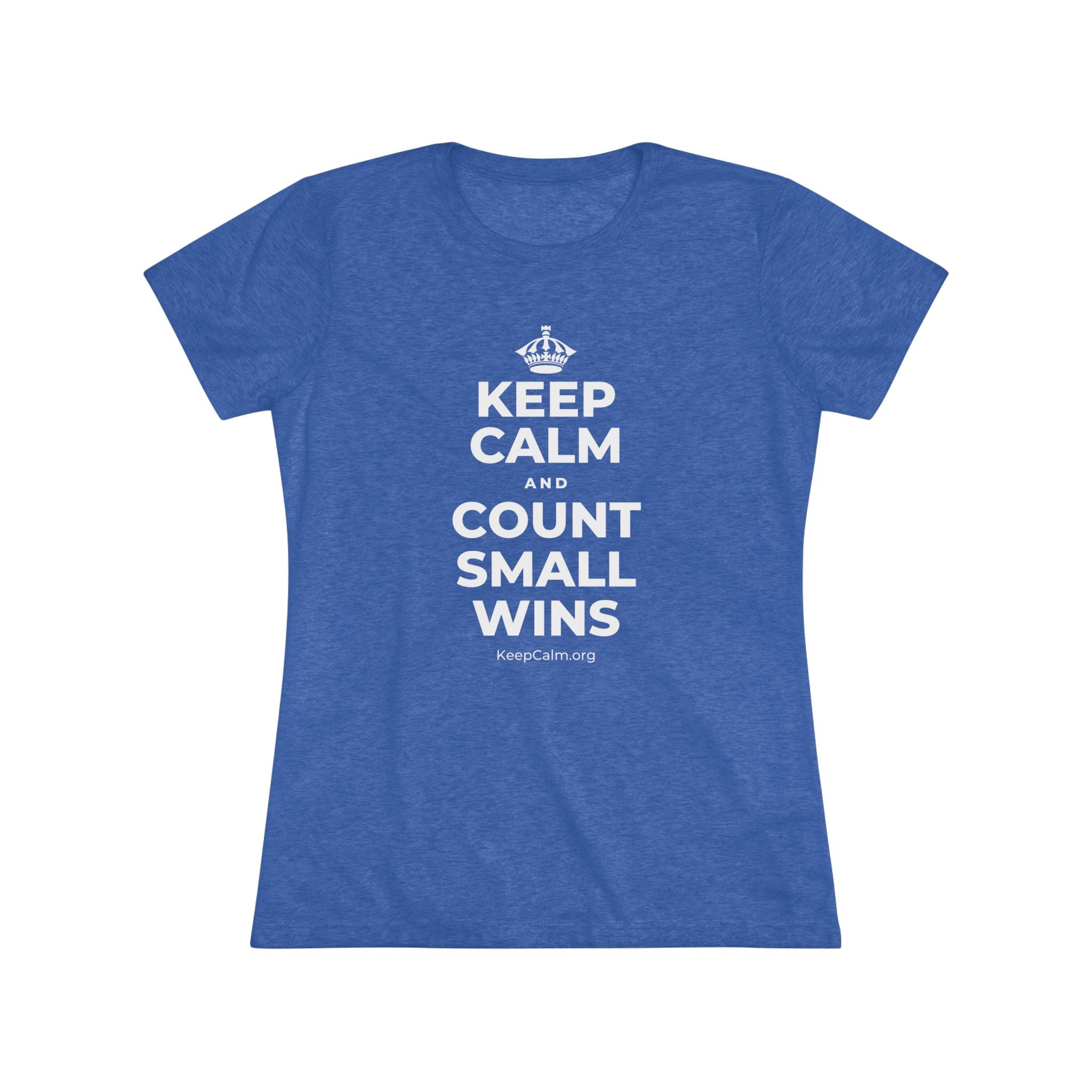 KEEP CALM AND COUNT SMALL WINS Women's Tri-Blend Tee
