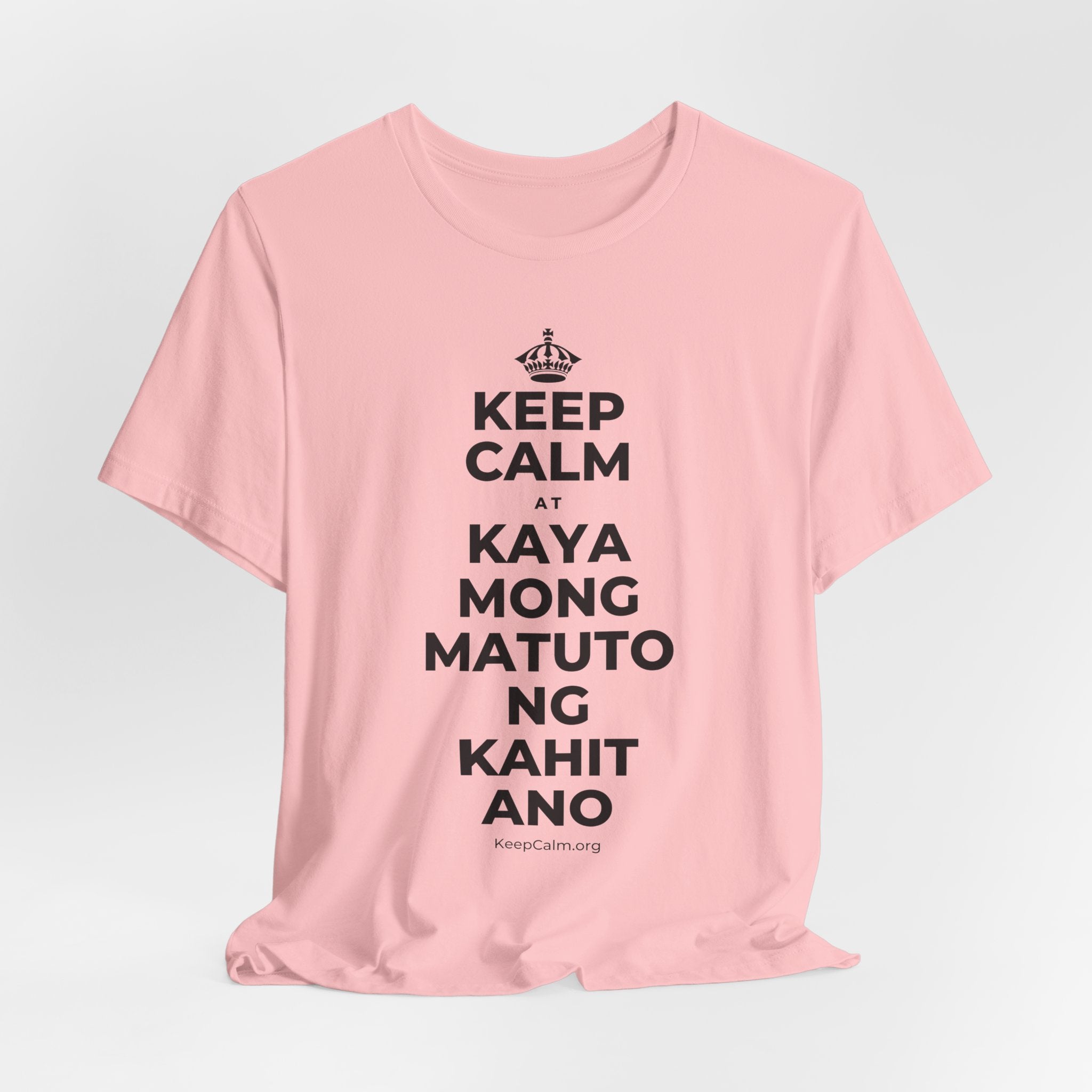 KEEP CALM AT KAYA MONG MATUTO NG KAHIT ANO T-Shirt (White–Asphalt)