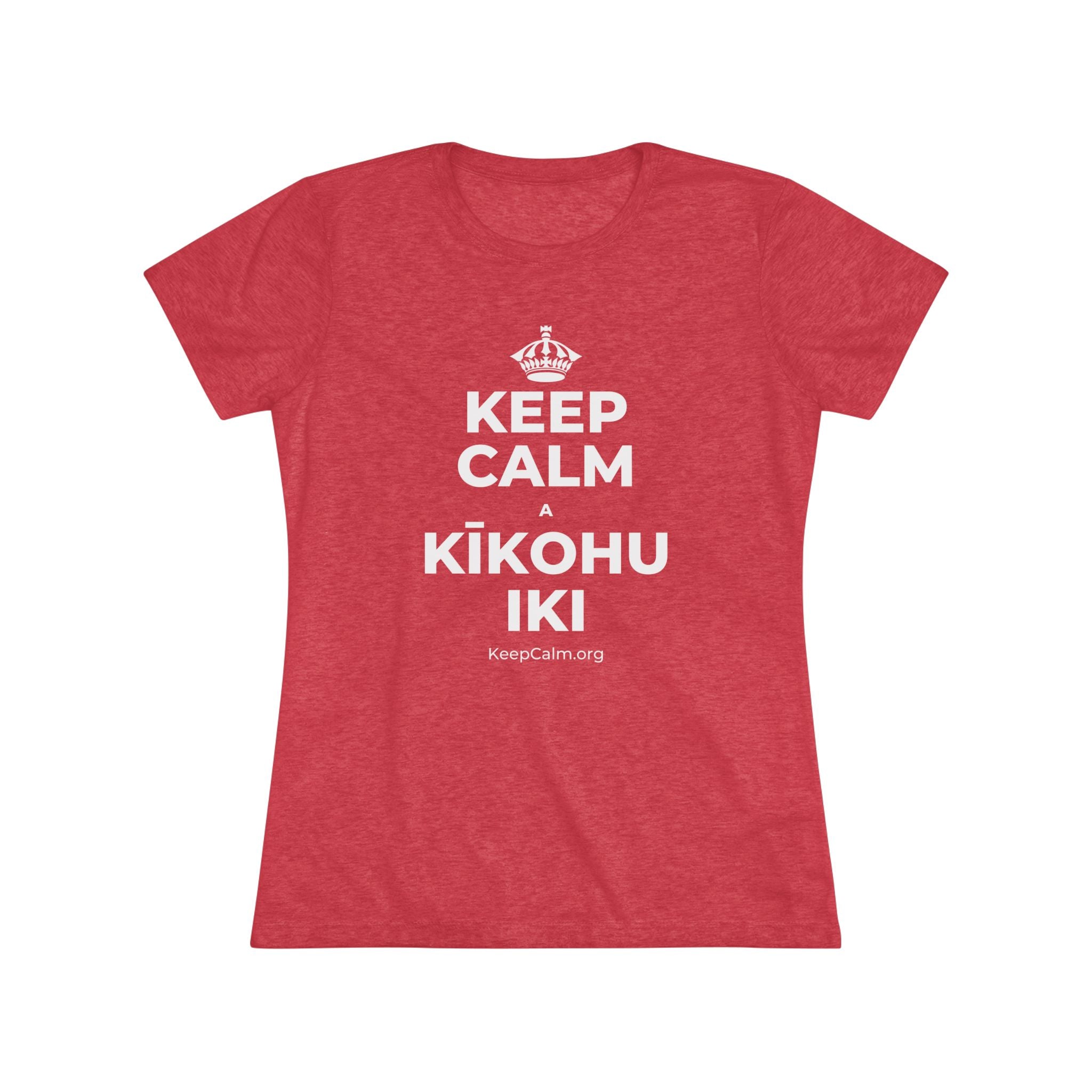 KEEP CALM A KĪKOHU IKI Women's Tri-Blend Tee