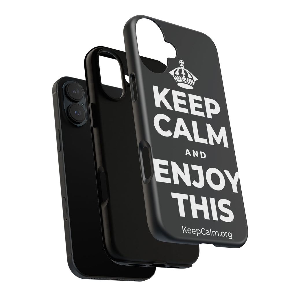 KEEP CALM AND ENJOY THIS Phone Case (Dark)