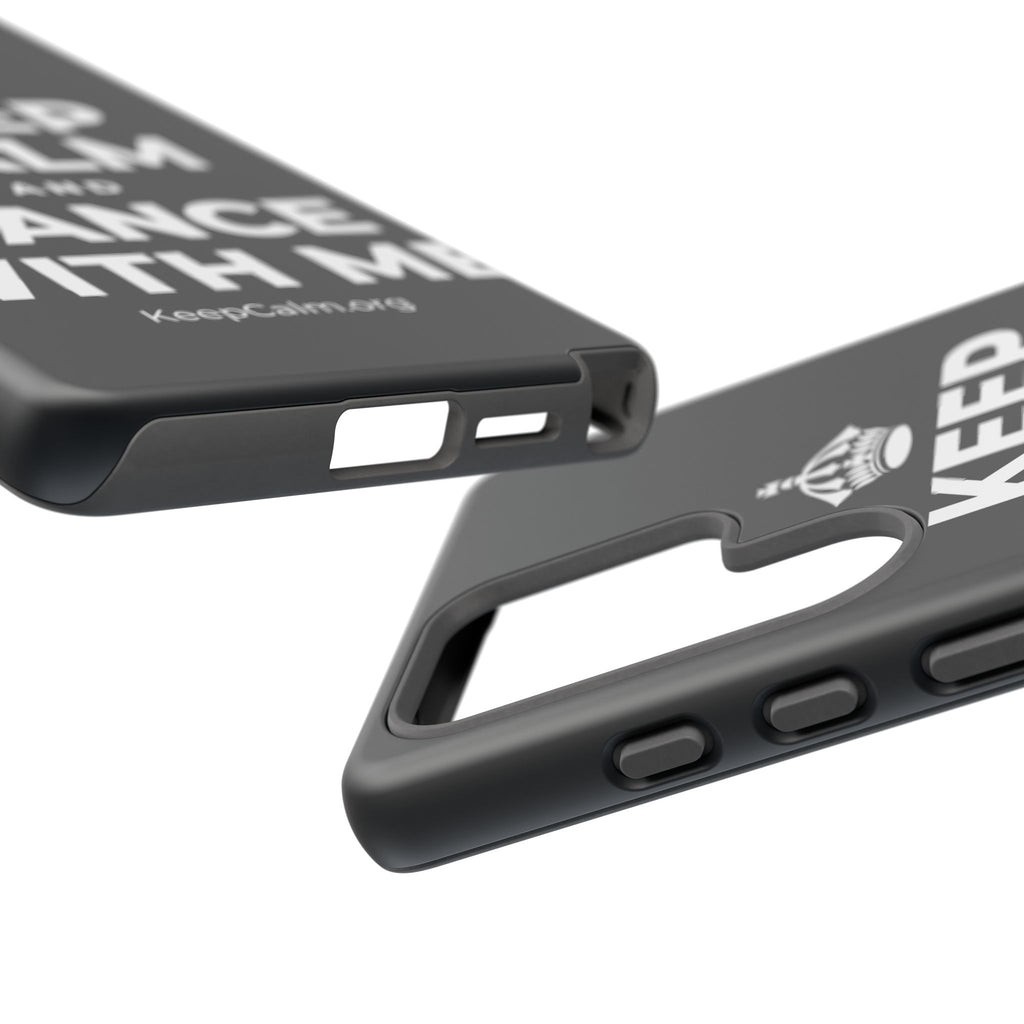 KEEP CALM AND DANCE WITH ME Phone Case (Dark)