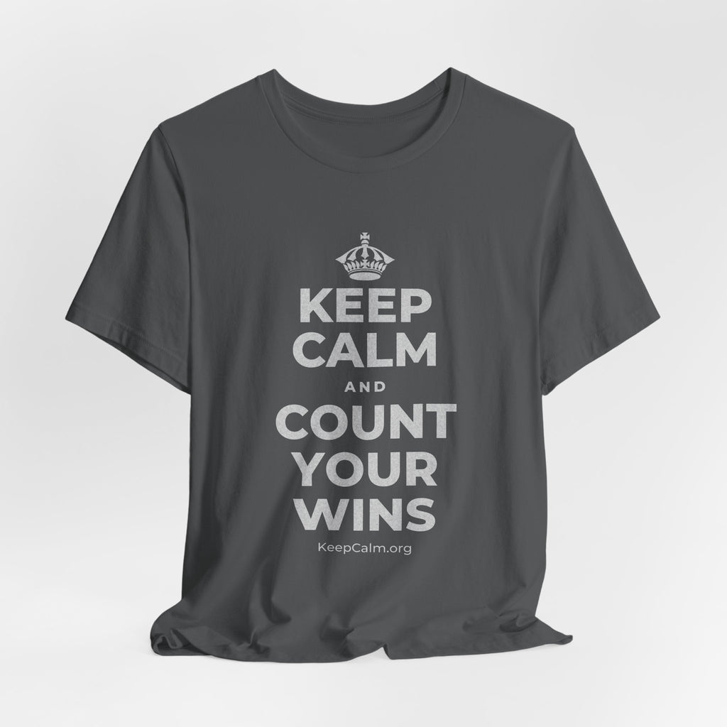 KEEP CALM AND COUNT YOUR WINS T-Shirt (White–Asphalt)