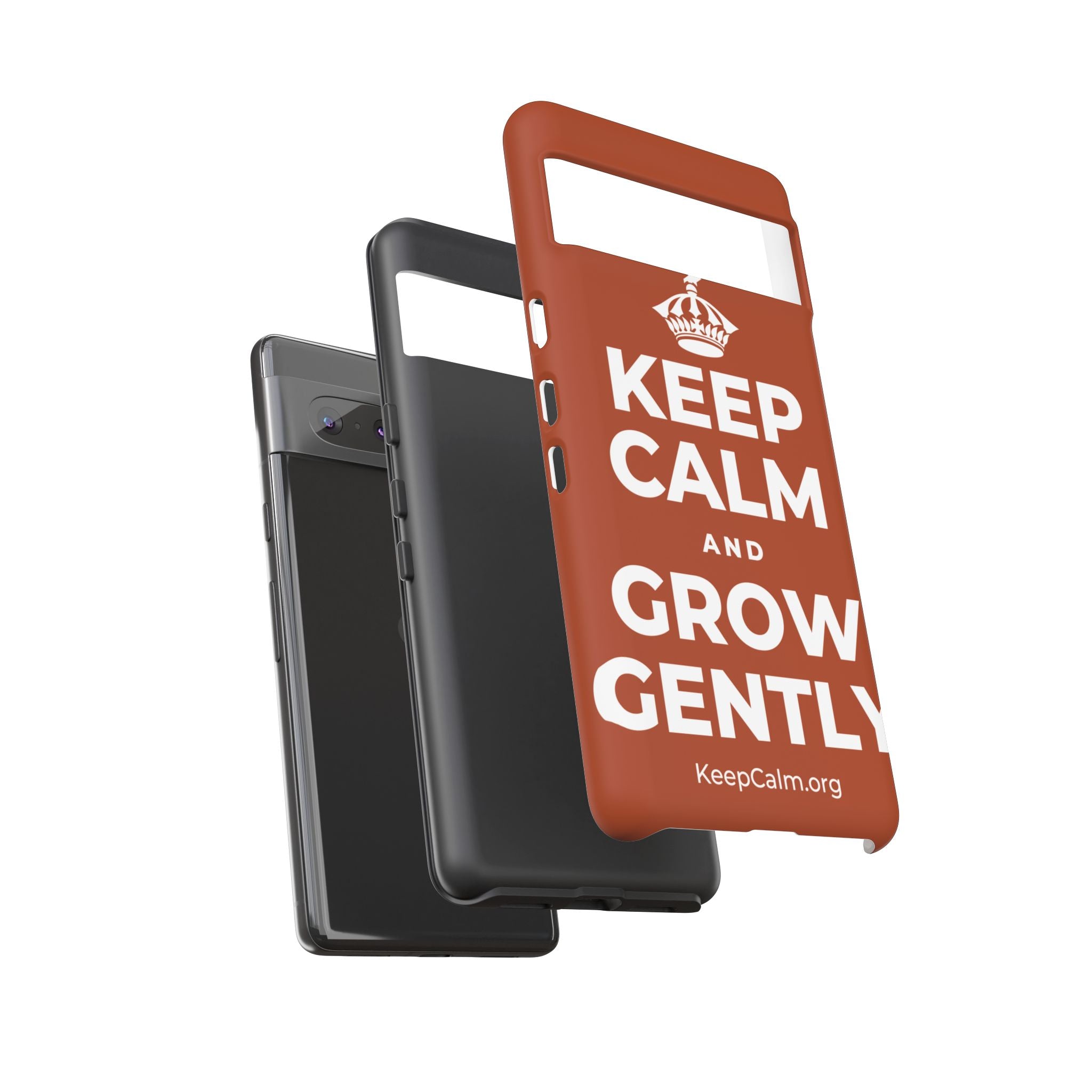 KEEP CALM AND GROW GENTLY Phone Case