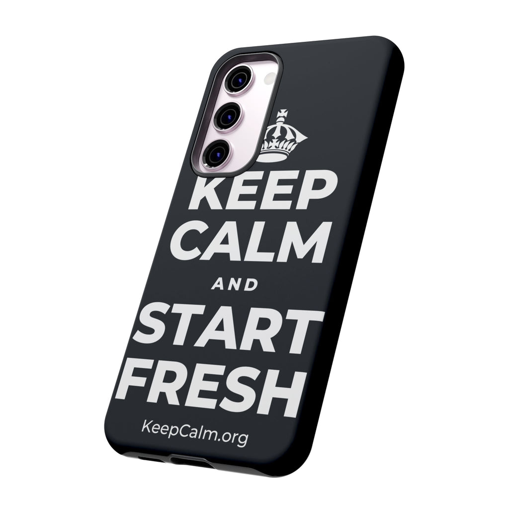KEEP CALM AND START FRESH Phone Case (Dark)