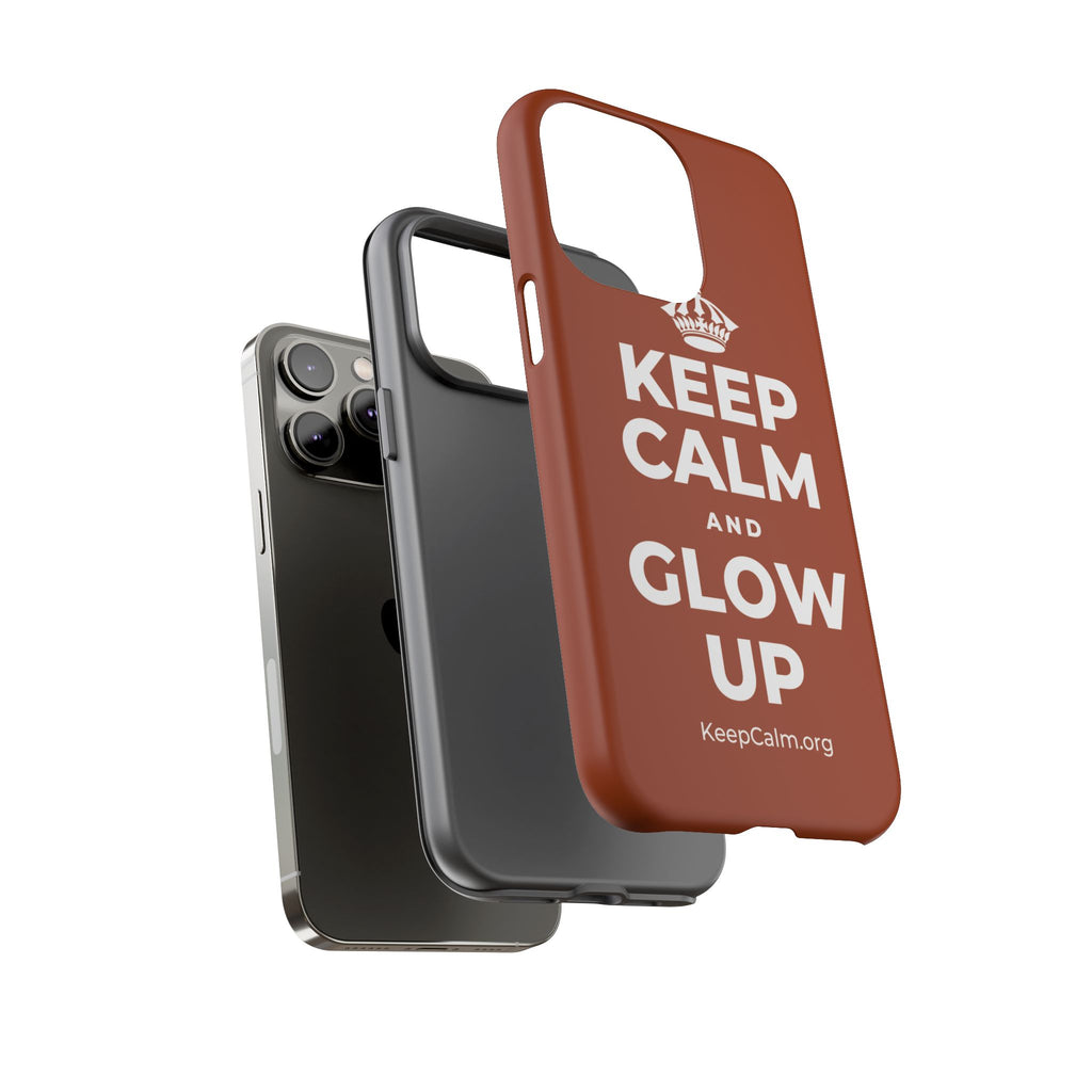 KEEP CALM AND GLOW UP Phone Case