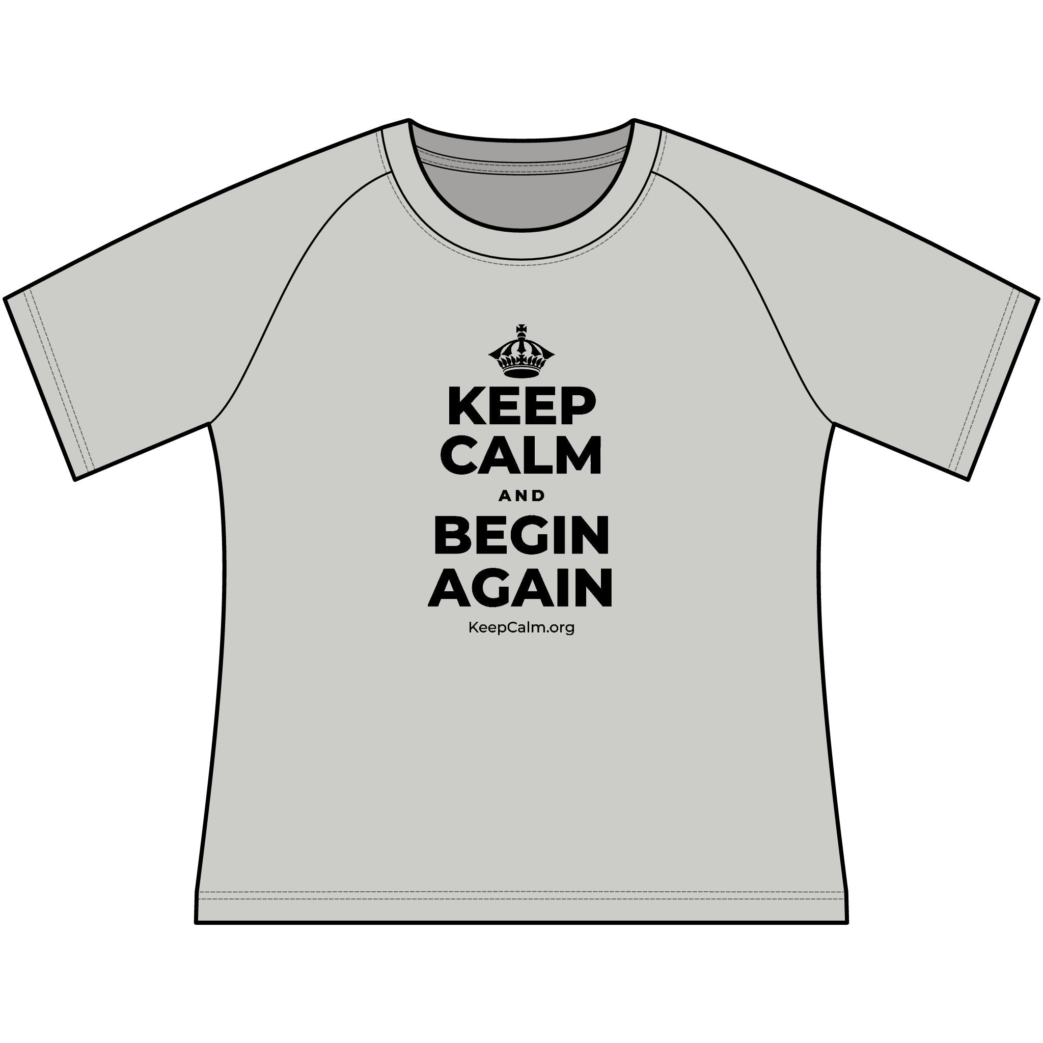 KEEP CALM AND BEGIN AGAIN Women's Raglan Tee