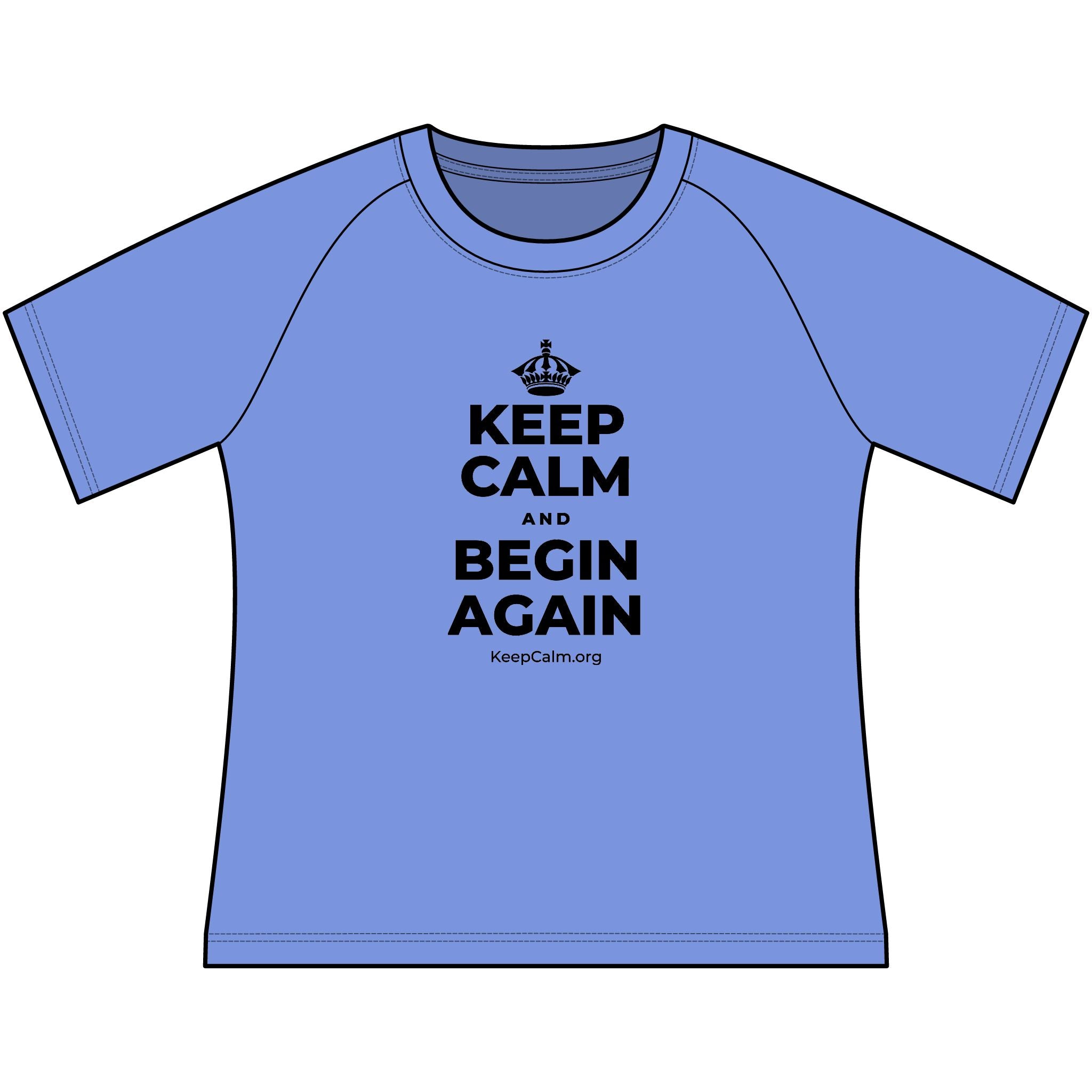 KEEP CALM AND BEGIN AGAIN Women's Raglan Tee