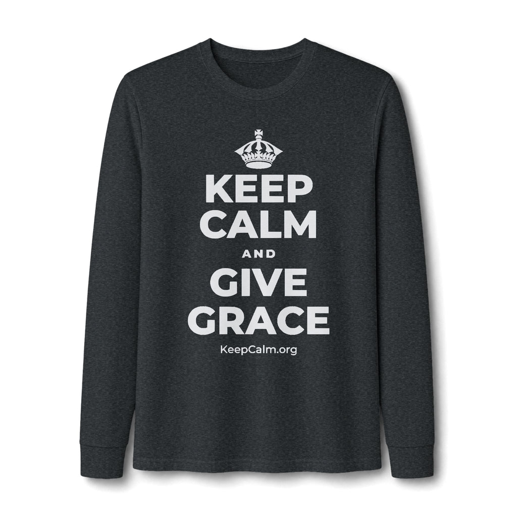 KEEP CALM AND GIVE GRACE Long Sleeve Tee