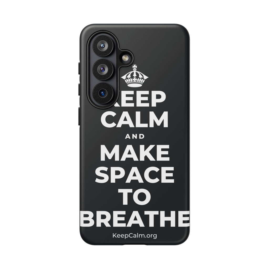 KEEP CALM AND MAKE SPACE TO BREATHE Phone Case (Dark)