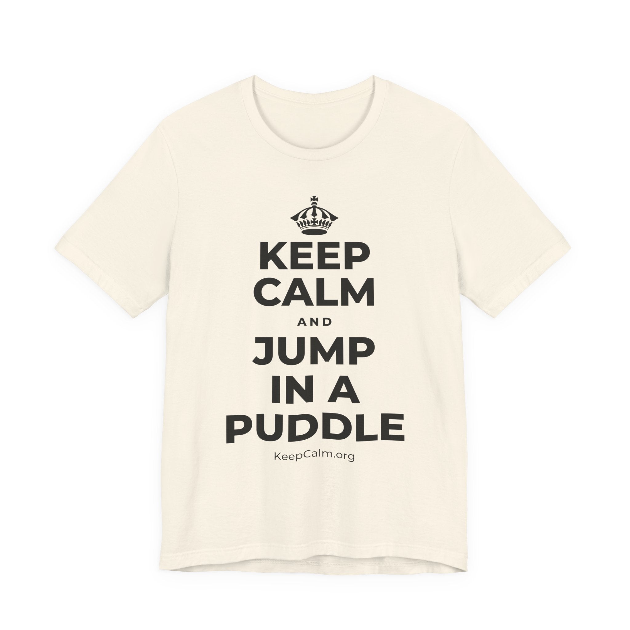 KEEP CALM AND JUMP IN A PUDDLE T-Shirt (White–Asphalt)
