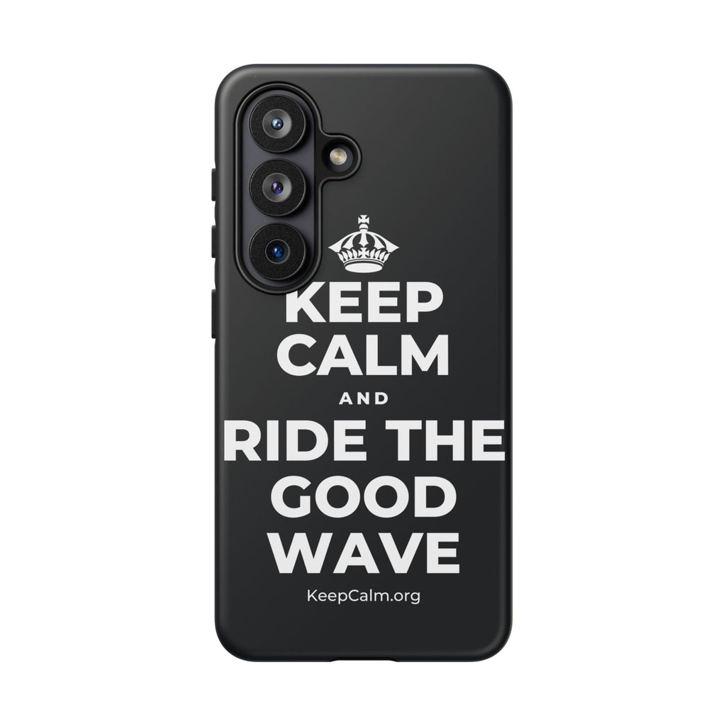 KEEP CALM AND RIDE THE GOOD WAVE Phone Case (Dark)