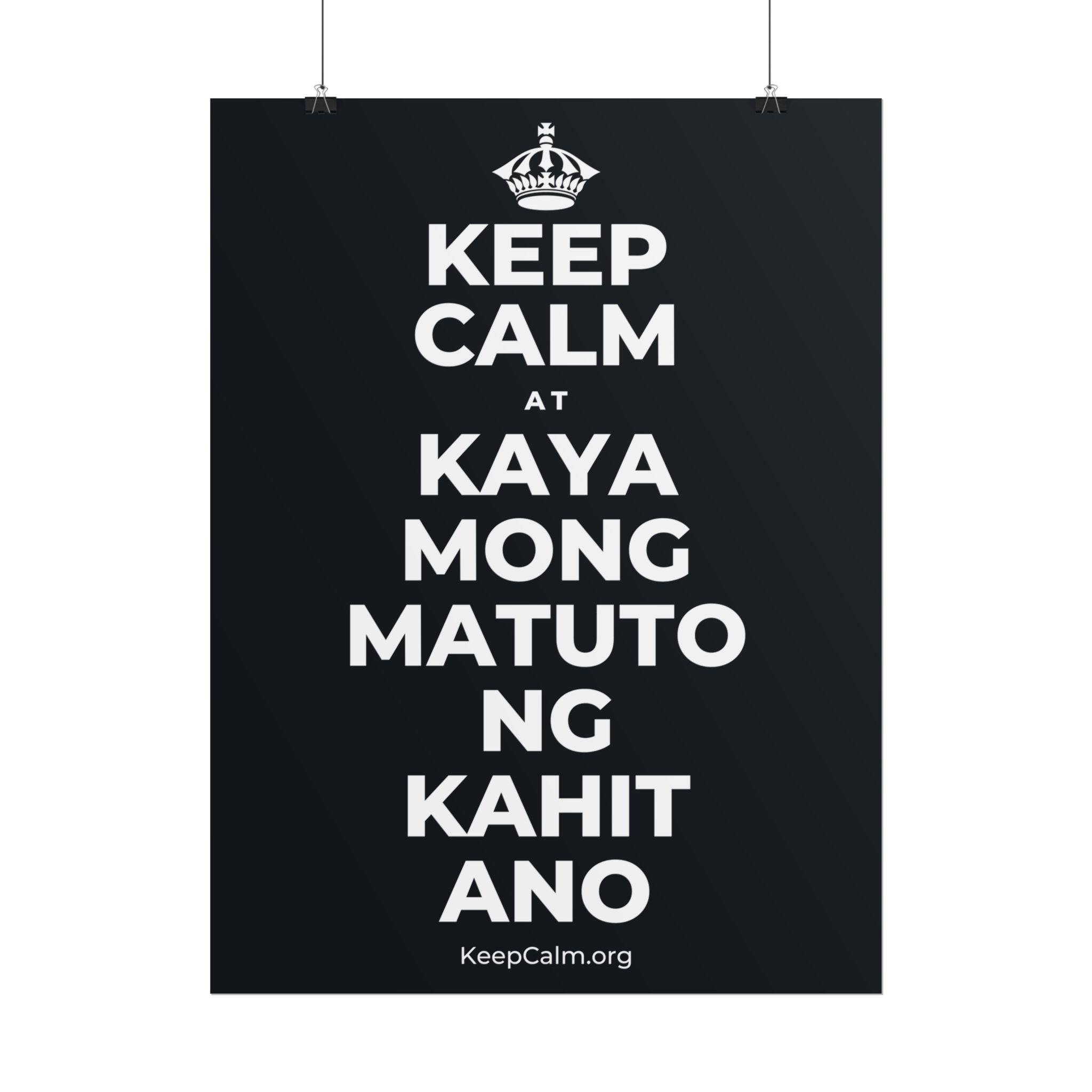 KEEP CALM AT KAYA MONG MATUTO NG KAHIT ANO Poster (Dark)