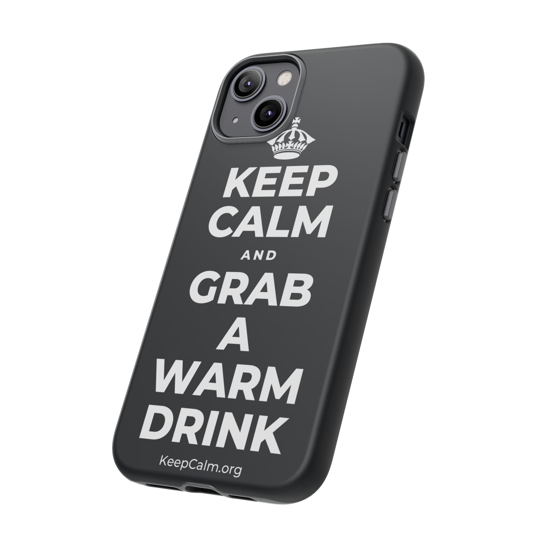 KEEP CALM AND GRAB A WARM DRINK Phone Case (Dark)