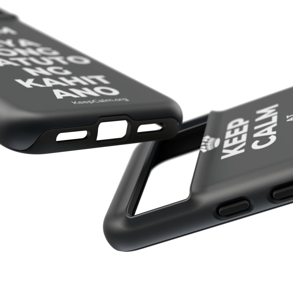 KEEP CALM AT KAYA MONG MATUTO NG KAHIT ANO Phone Case (Dark)