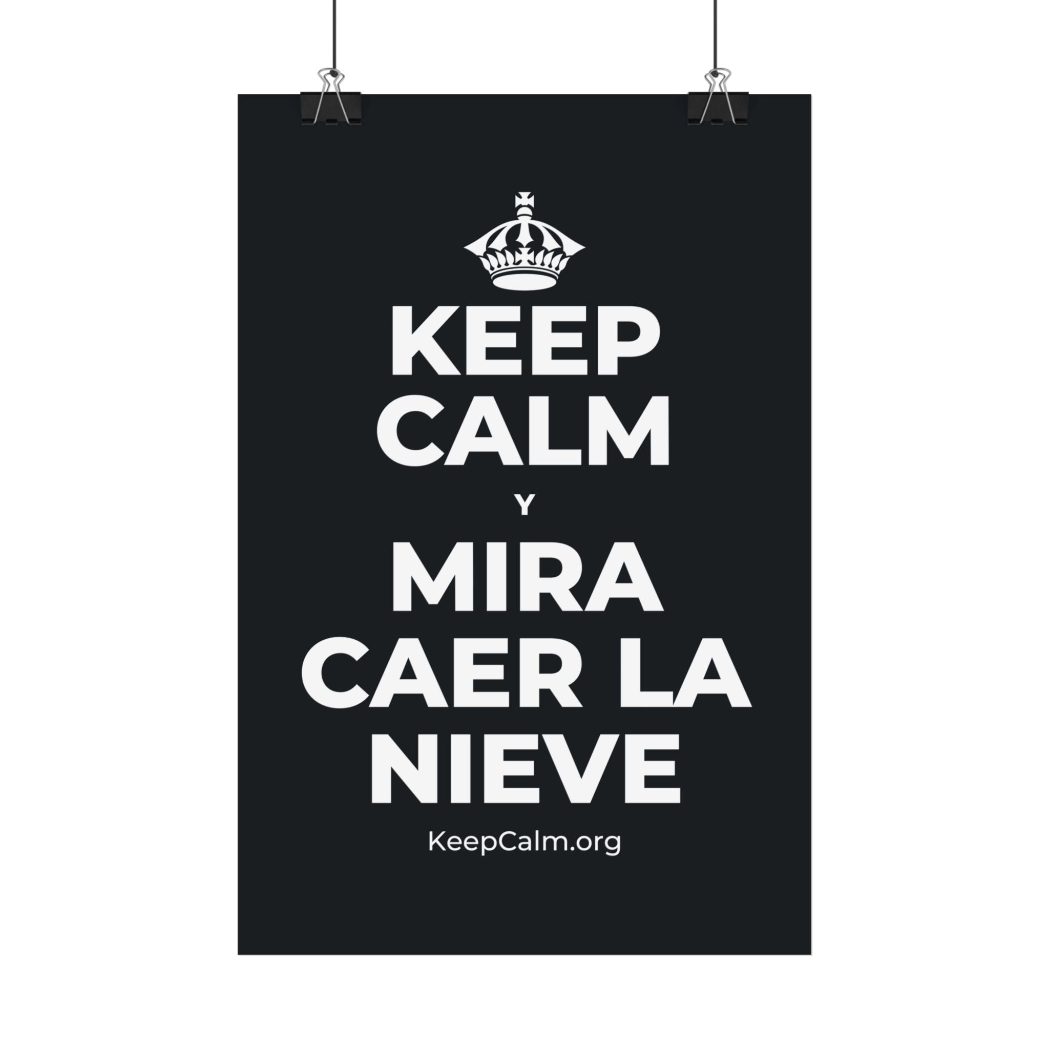 KEEP CALM Y MIRA CAER LA NIEVE Satin Poster (Dark)