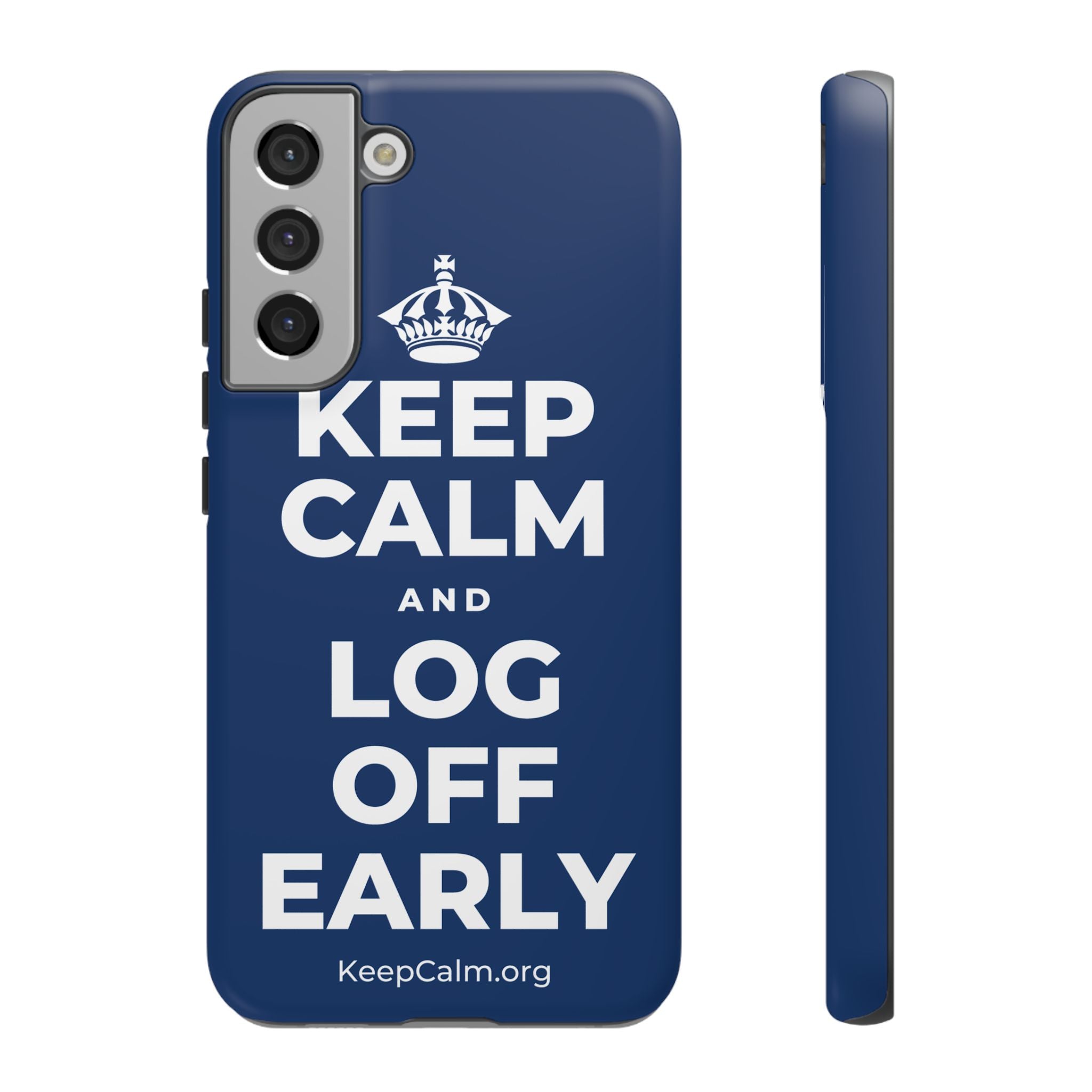 KEEP CALM AND LOG OFF EARLY Phone Case