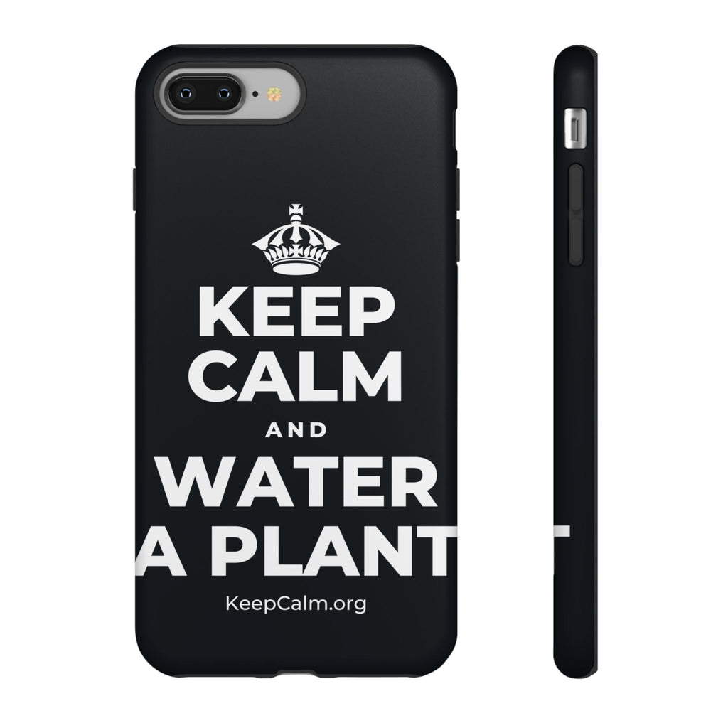 KEEP CALM AND WATER A PLANT Phone Case (Dark)