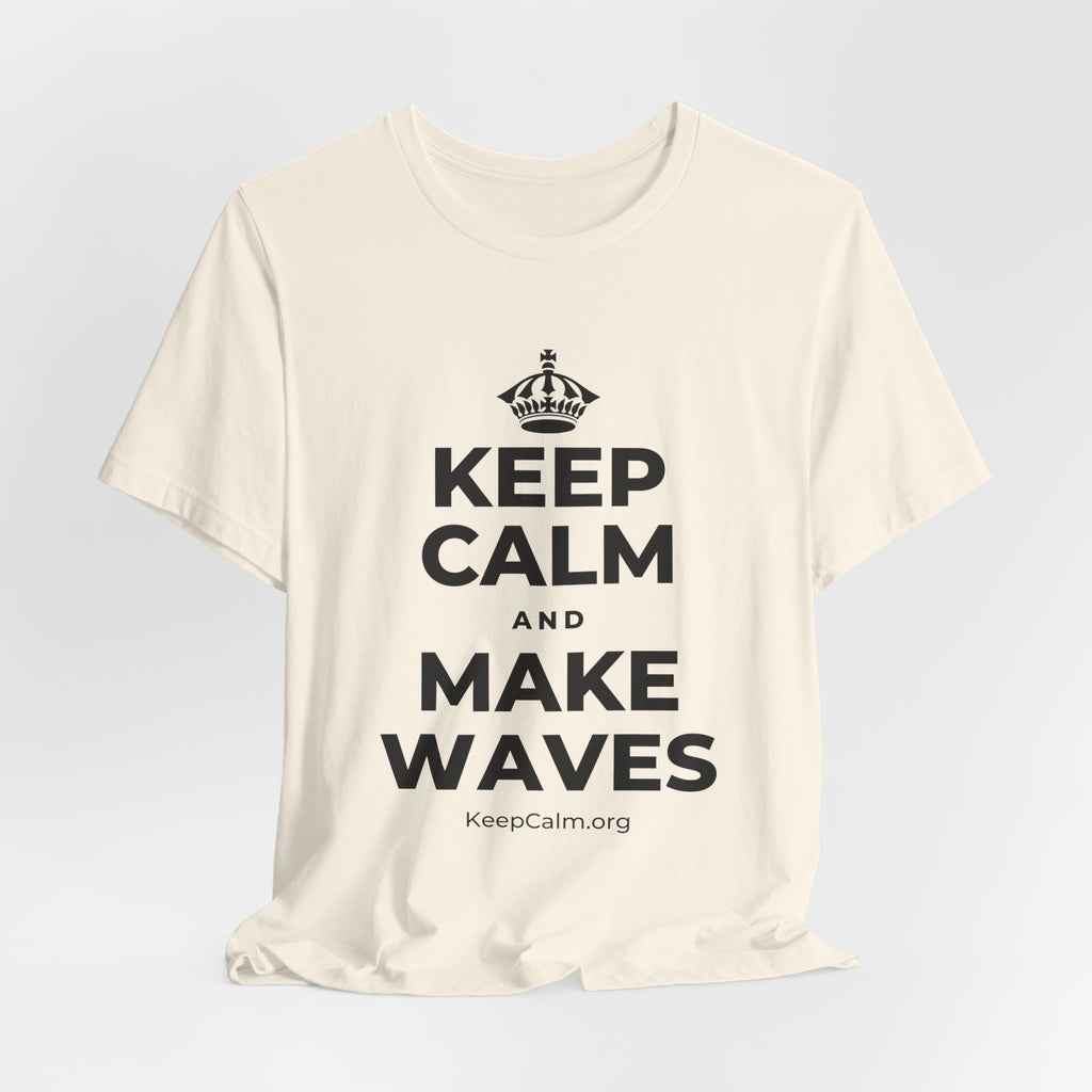 KEEP CALM AND MAKE WAVES T-Shirt (White–Asphalt)