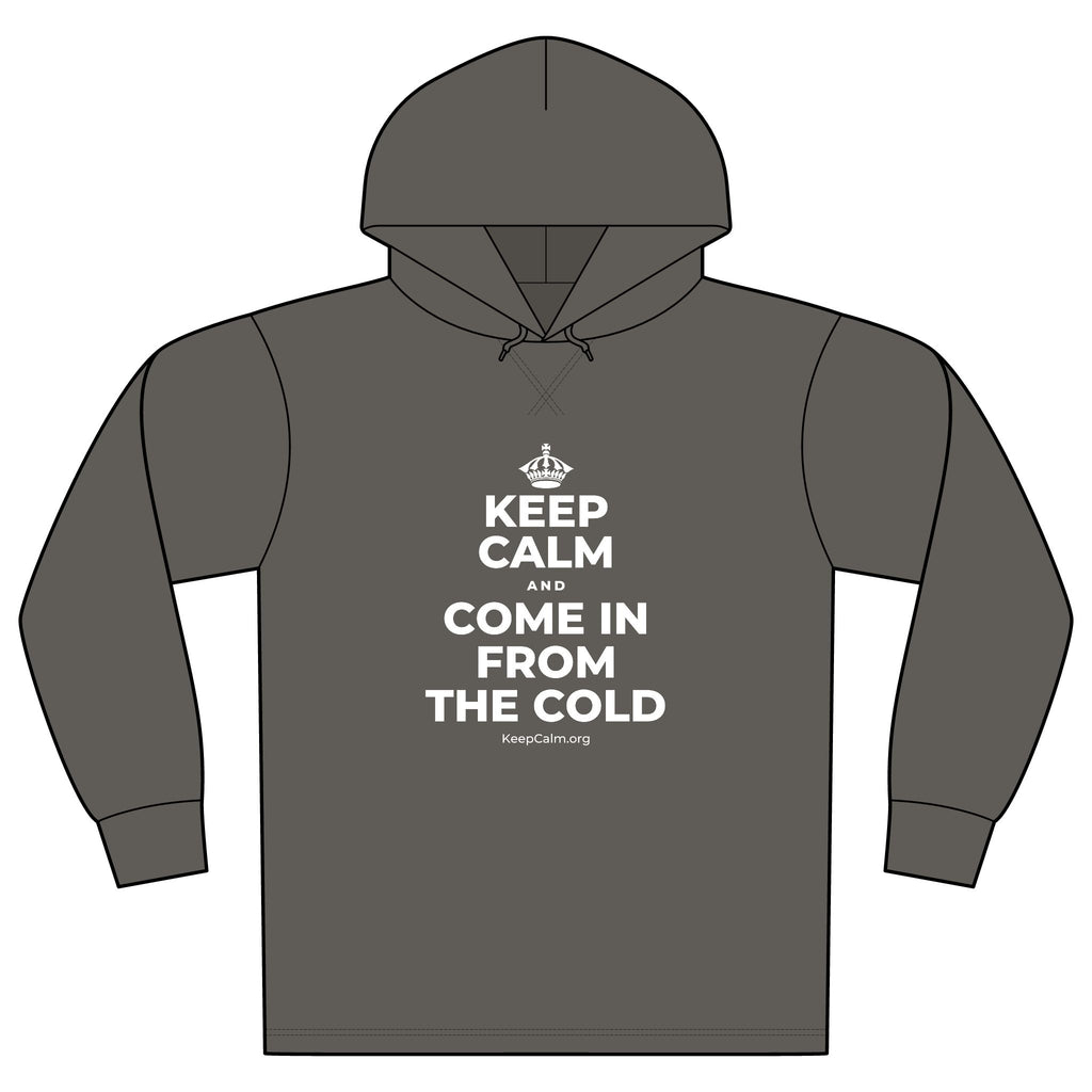 KEEP CALM AND COME IN FROM THE COLD Organic Hoodie Tee