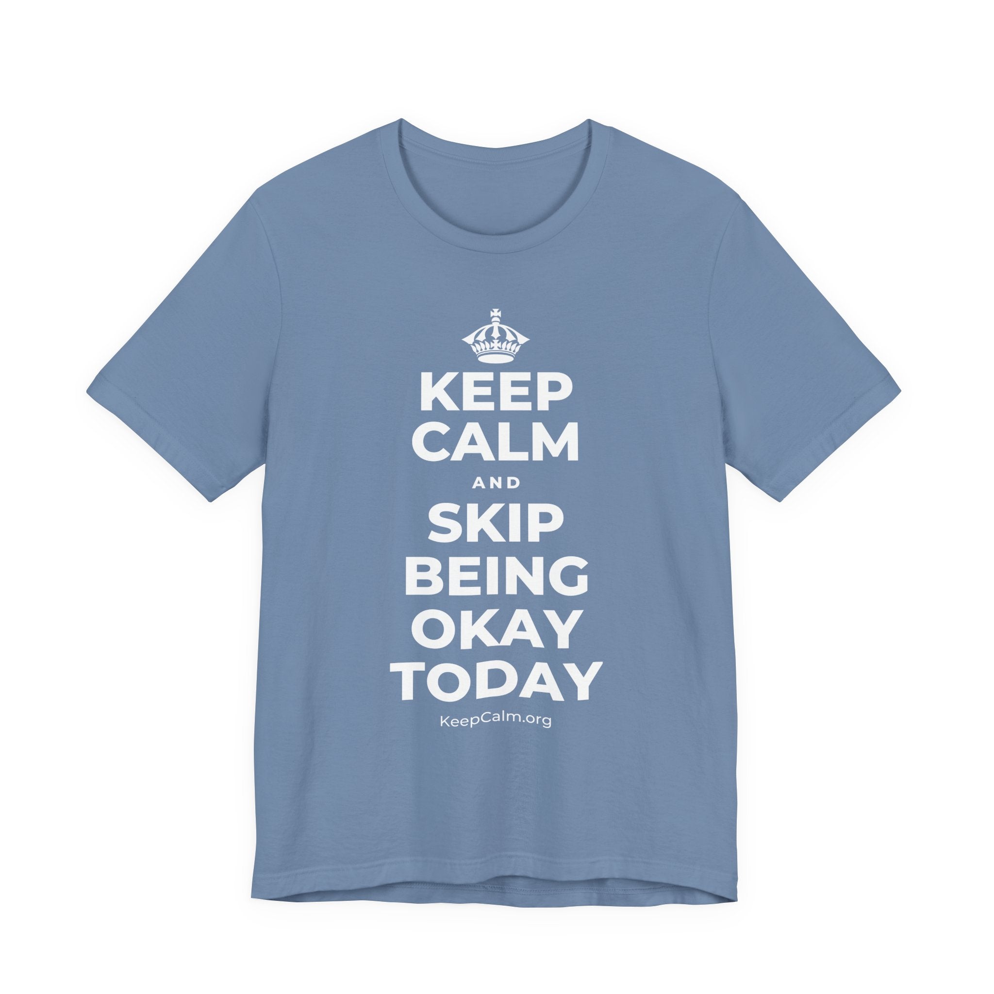 KEEP CALM AND SKIP BEING OKAY TODAY T-Shirt (Soft Cream–Heather Mauve)