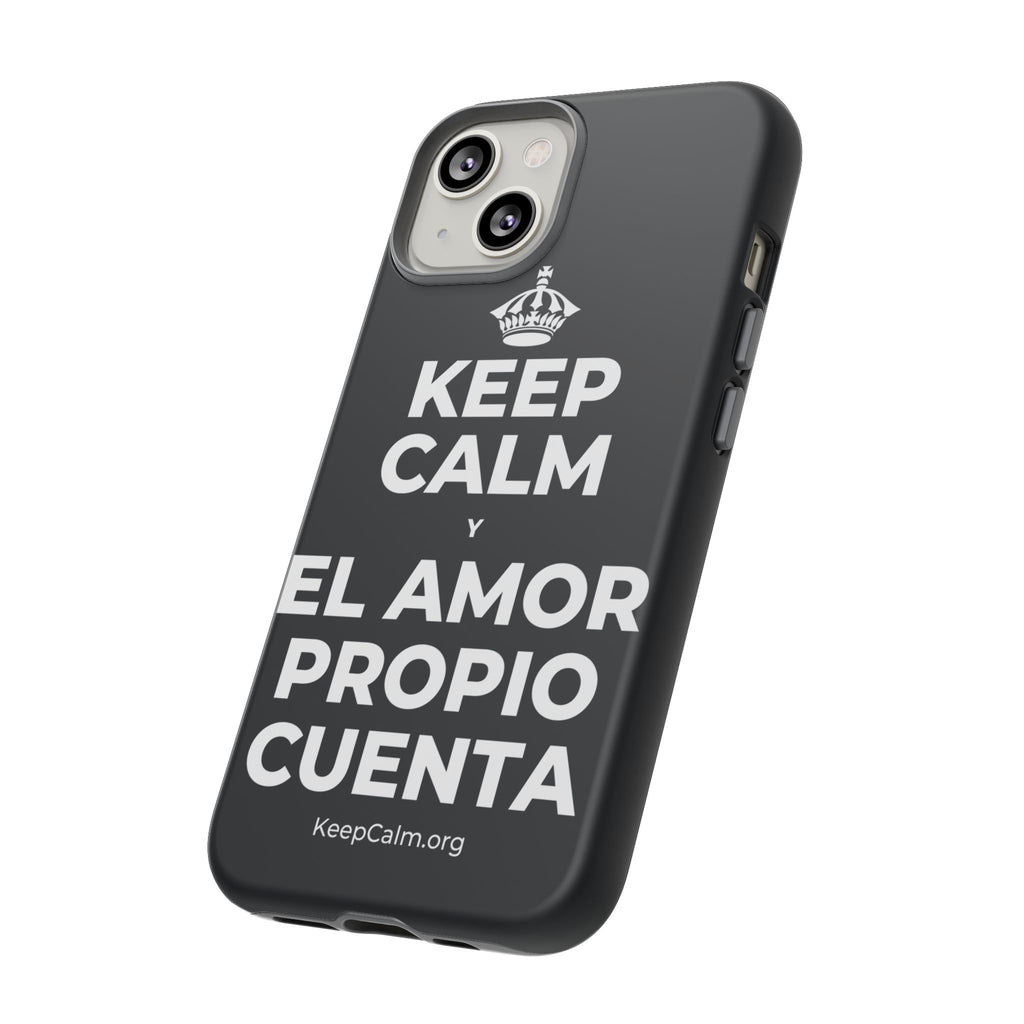 KEEP CALM Y EL AMOR PROPIO CUENTA Phone Case (Dark)