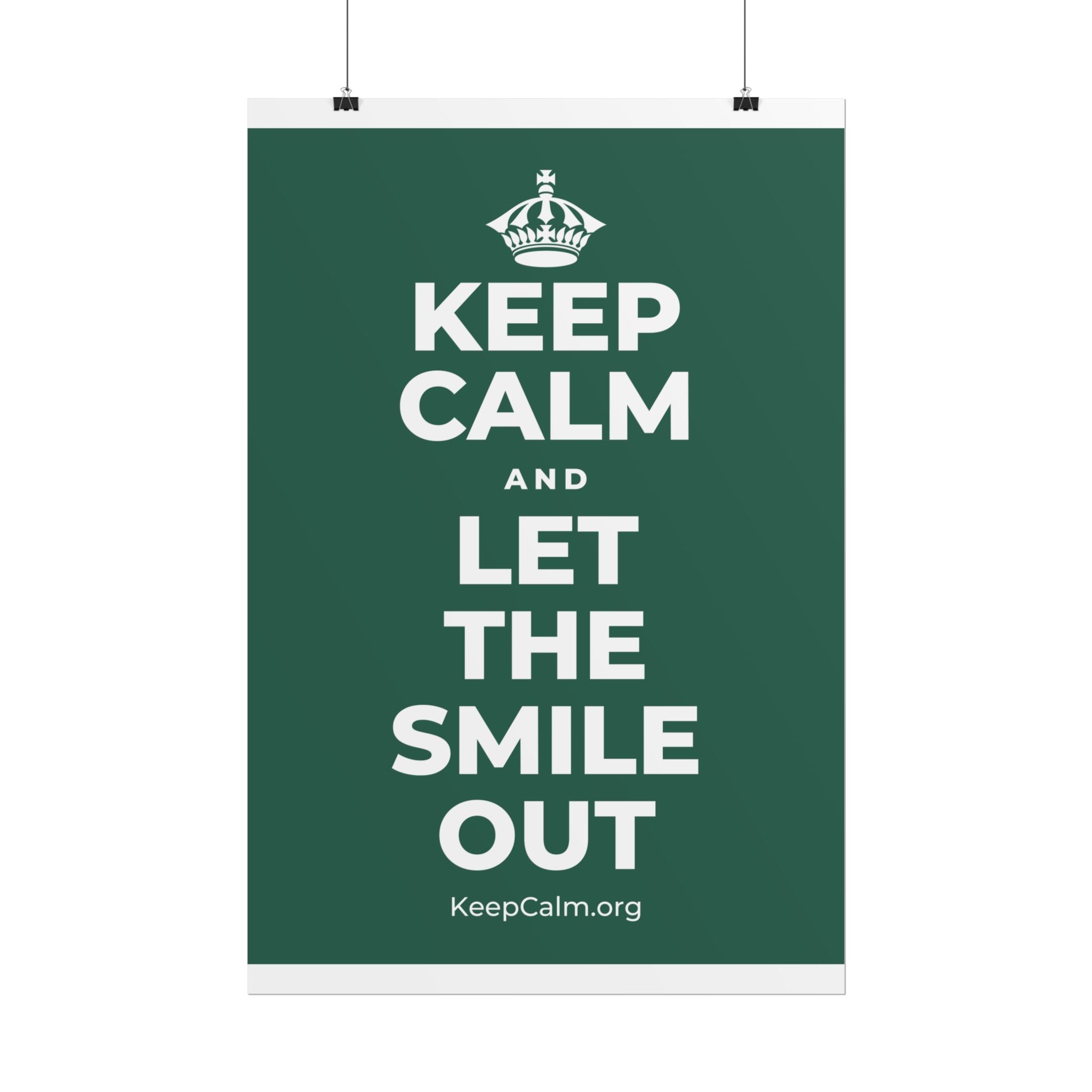 KEEP CALM AND LET THE SMILE OUT Poster