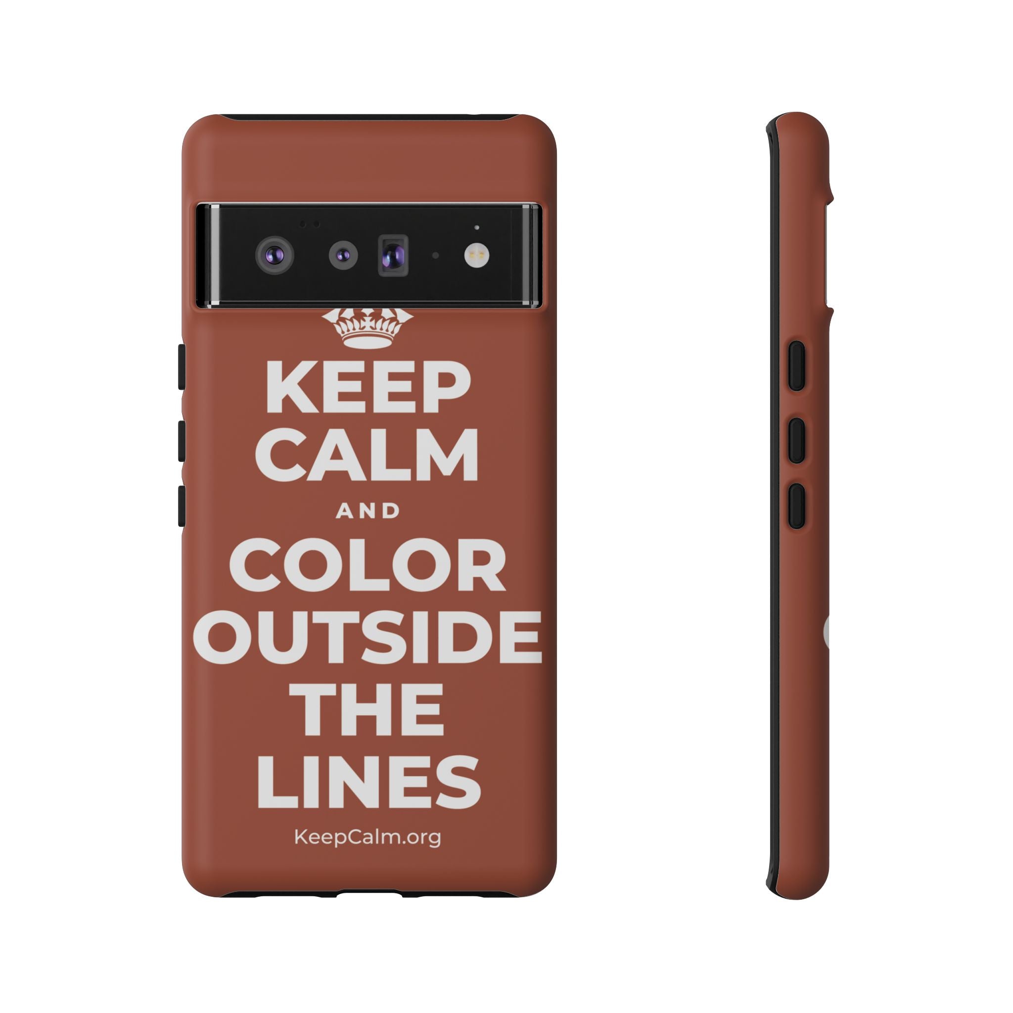 KEEP CALM AND COLOR OUTSIDE THE LINES Phone Case