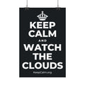 KEEP CALM AND WATCH THE CLOUDS Satin Poster (Dark)