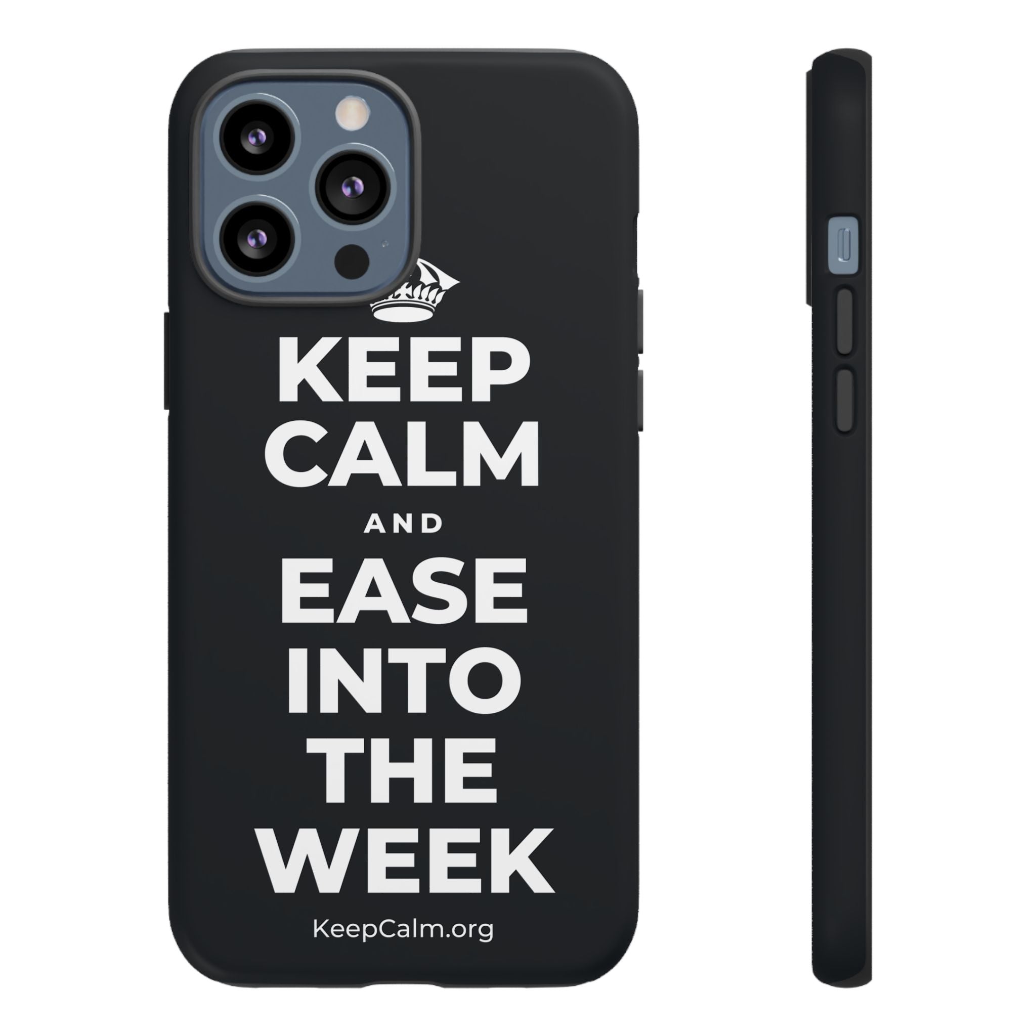 KEEP CALM AND EASE INTO THE WEEK Phone Case (Dark)