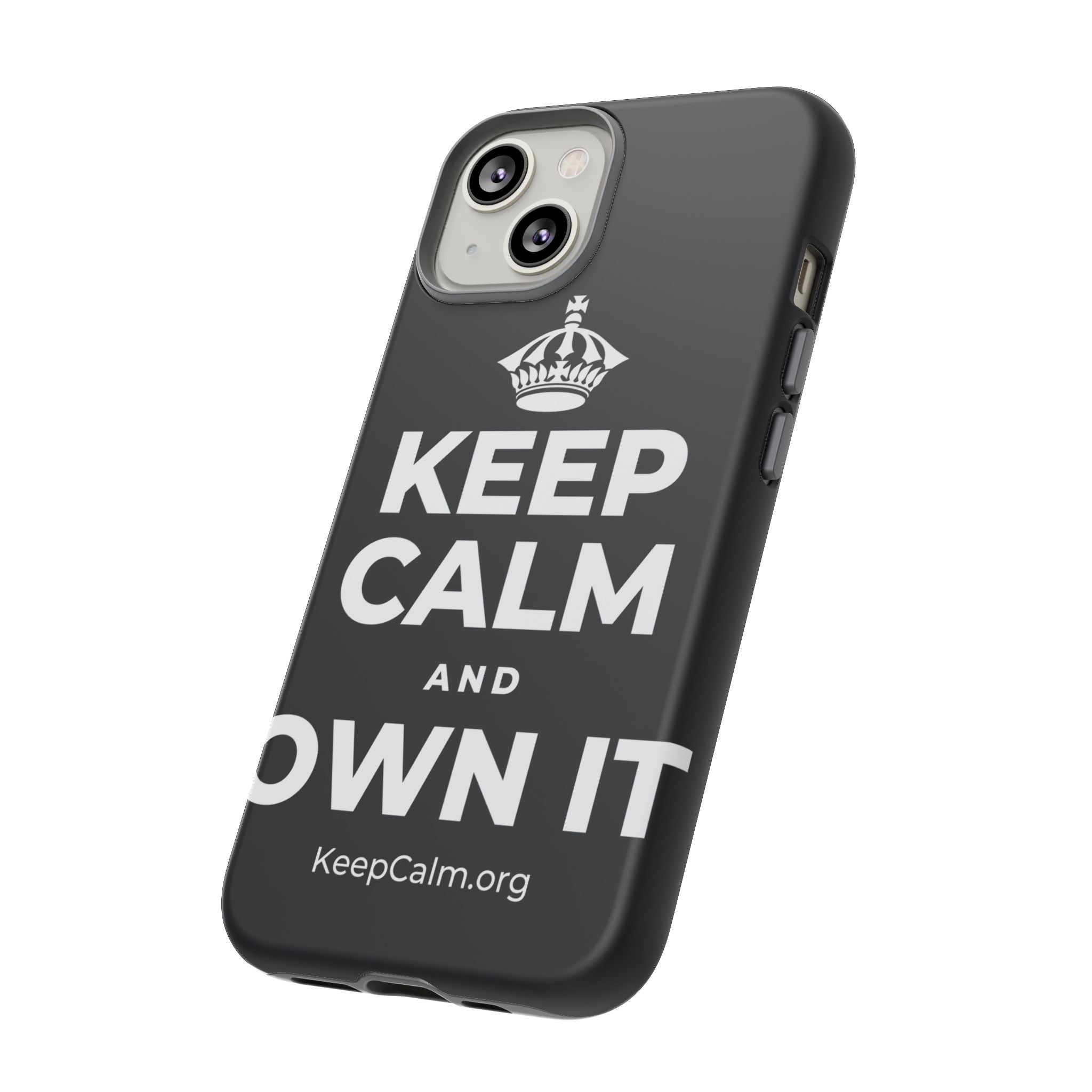 KEEP CALM AND OWN IT Phone Case (Dark)