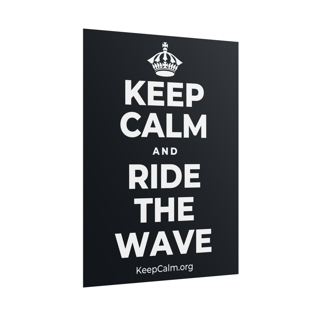 KEEP CALM AND RIDE THE WAVE Poster (Dark)
