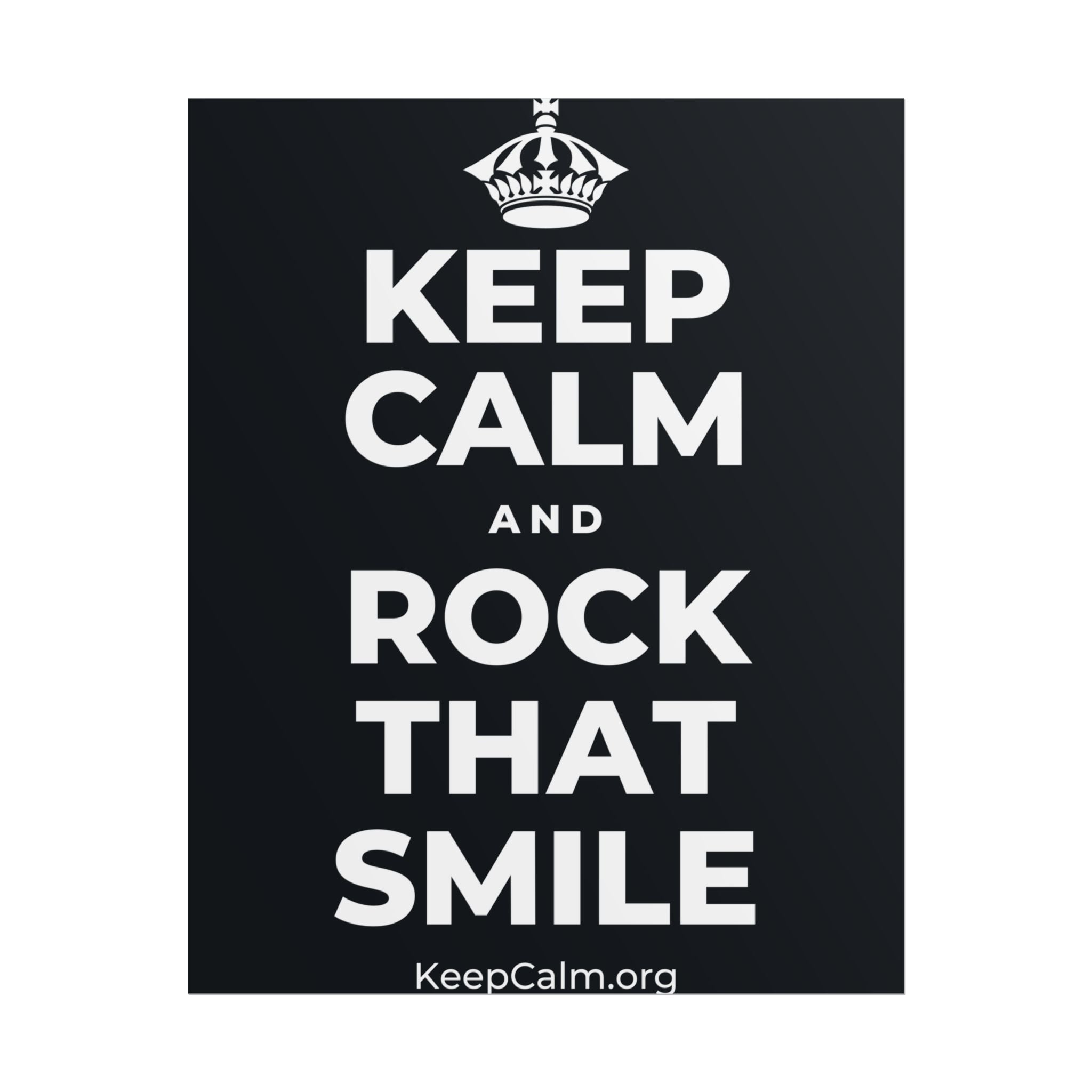 KEEP CALM AND ROCK THAT SMILE Poster (Dark)
