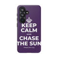 KEEP CALM AND CHASE THE SUN Phone Case