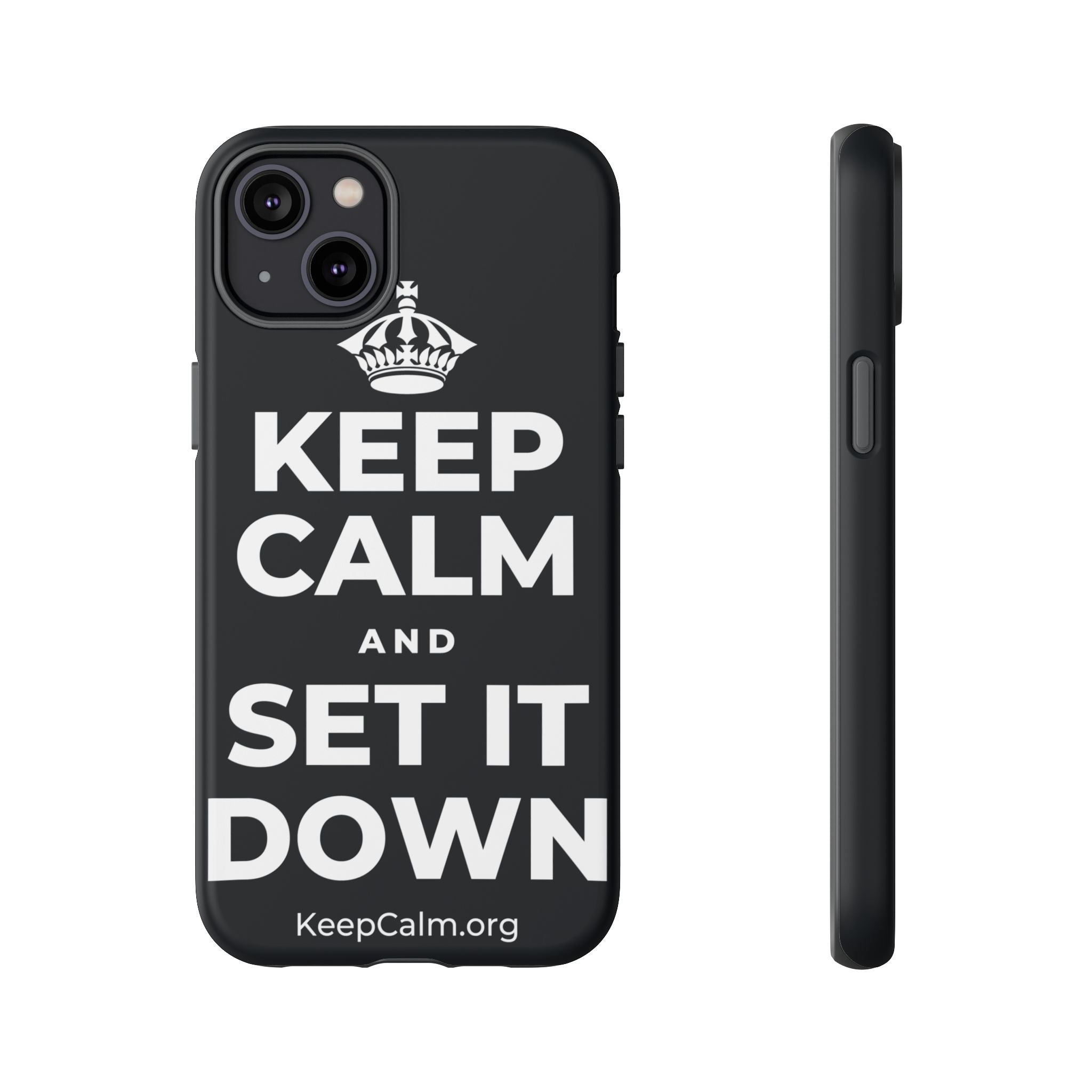 KEEP CALM AND SET IT DOWN Phone Case (Dark)