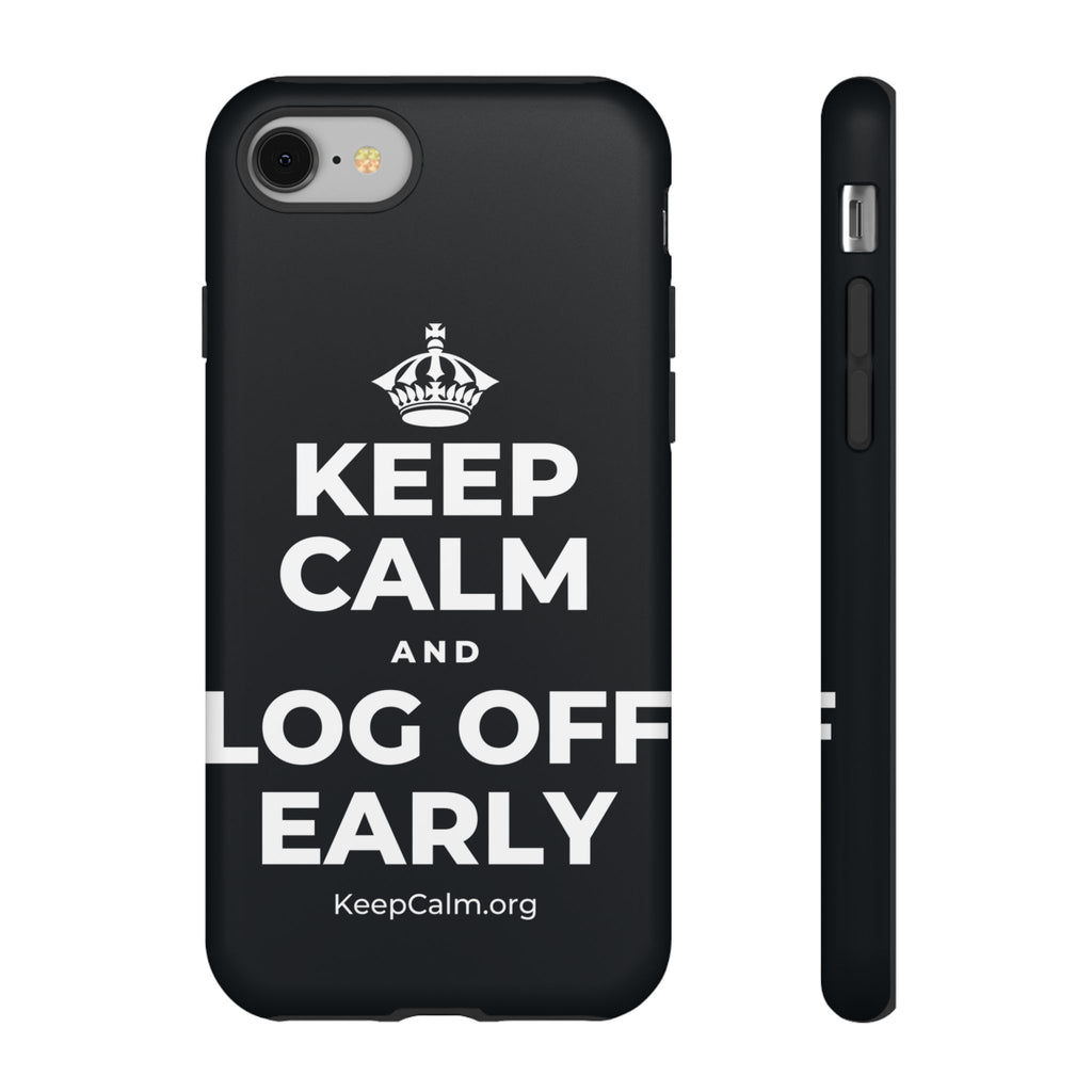 KEEP CALM AND LOG OFF EARLY Phone Case (Dark)