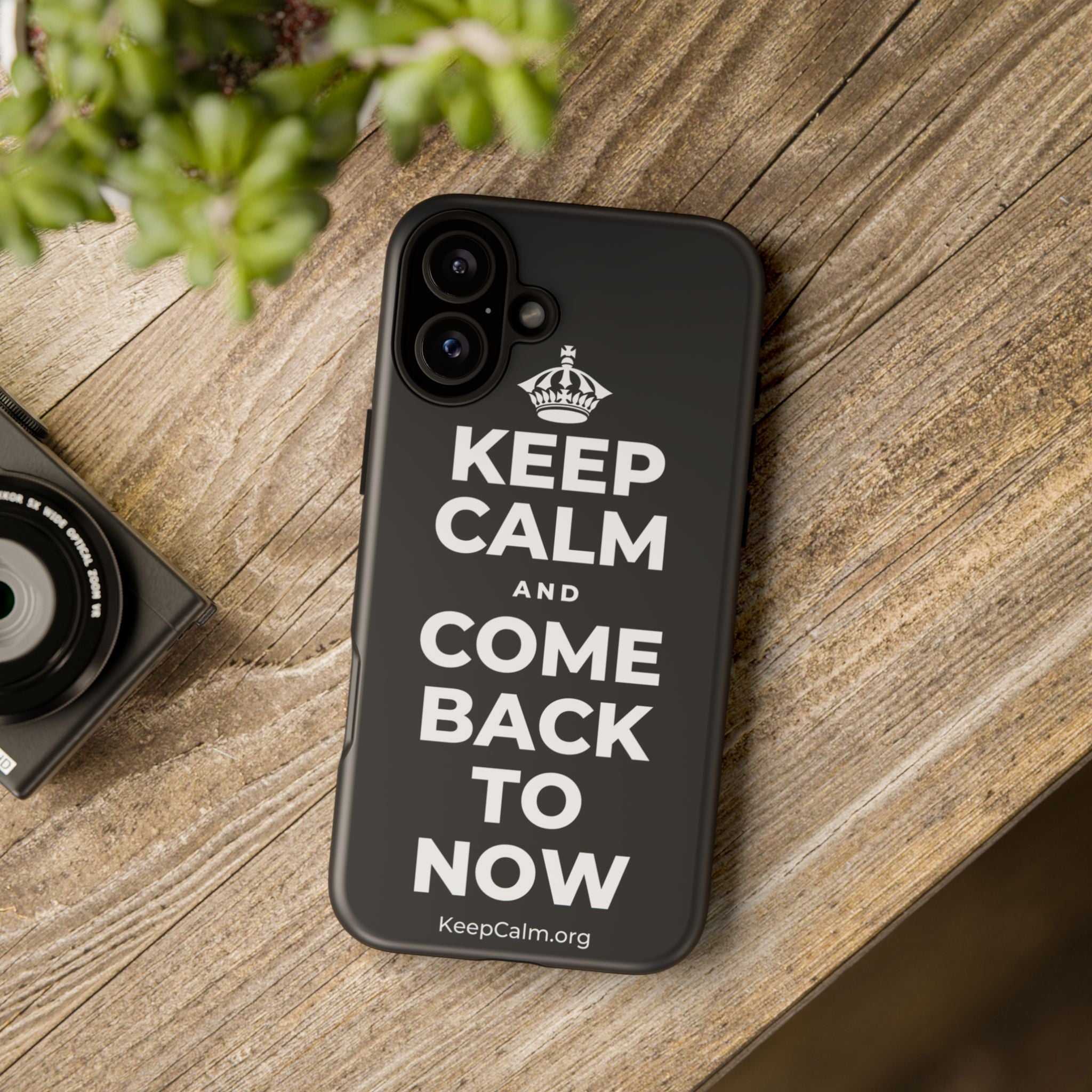 KEEP CALM AND COME BACK TO NOW Phone Case (Dark)