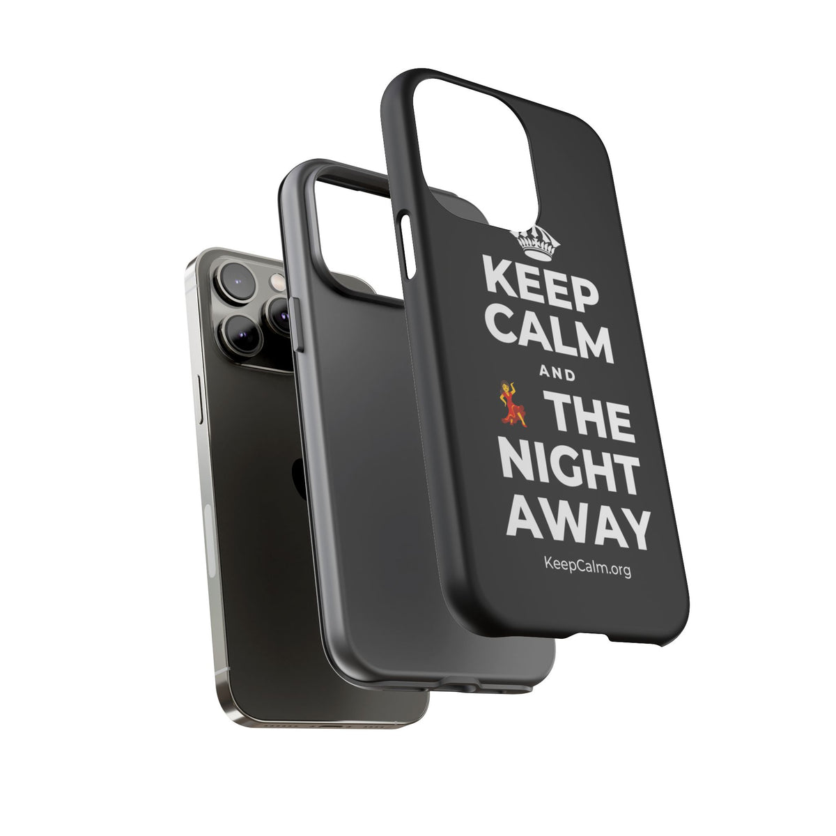 KEEP CALM AND 💃 THE NIGHT AWAY Phone Case
