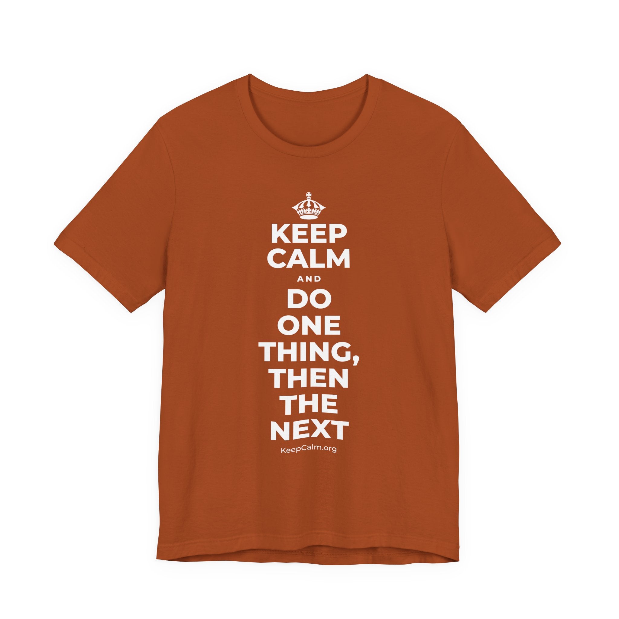 KEEP CALM AND DO ONE THING, THEN THE NEXT T-Shirt (Military Green–Autumn)