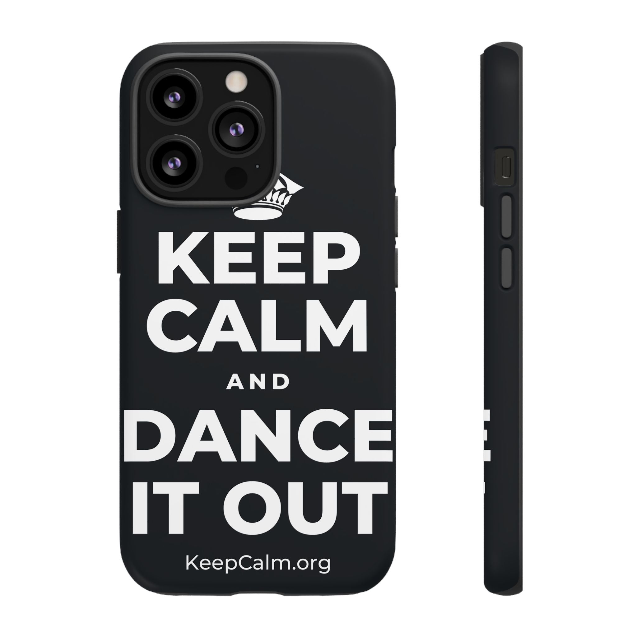 KEEP CALM AND DANCE IT OUT Phone Case (Dark)