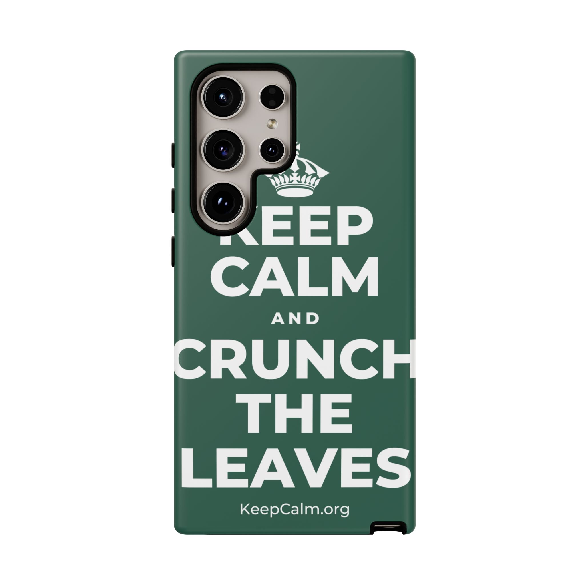 KEEP CALM AND CRUNCH THE LEAVES Phone Case