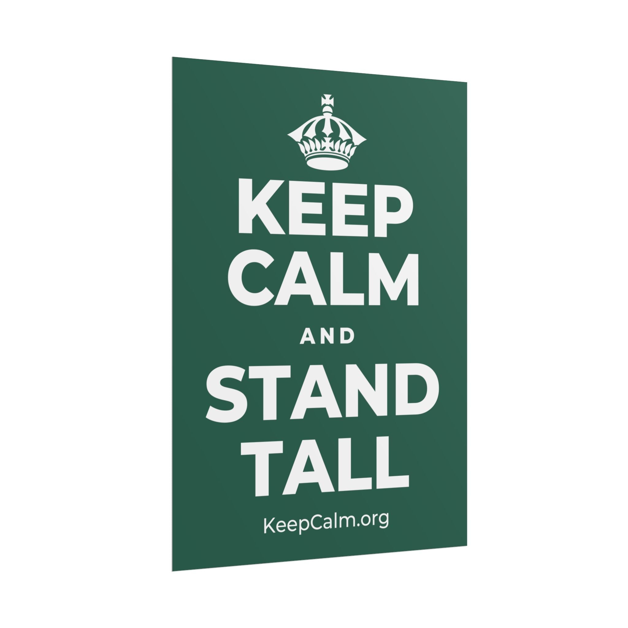 KEEP CALM AND STAND TALL Poster