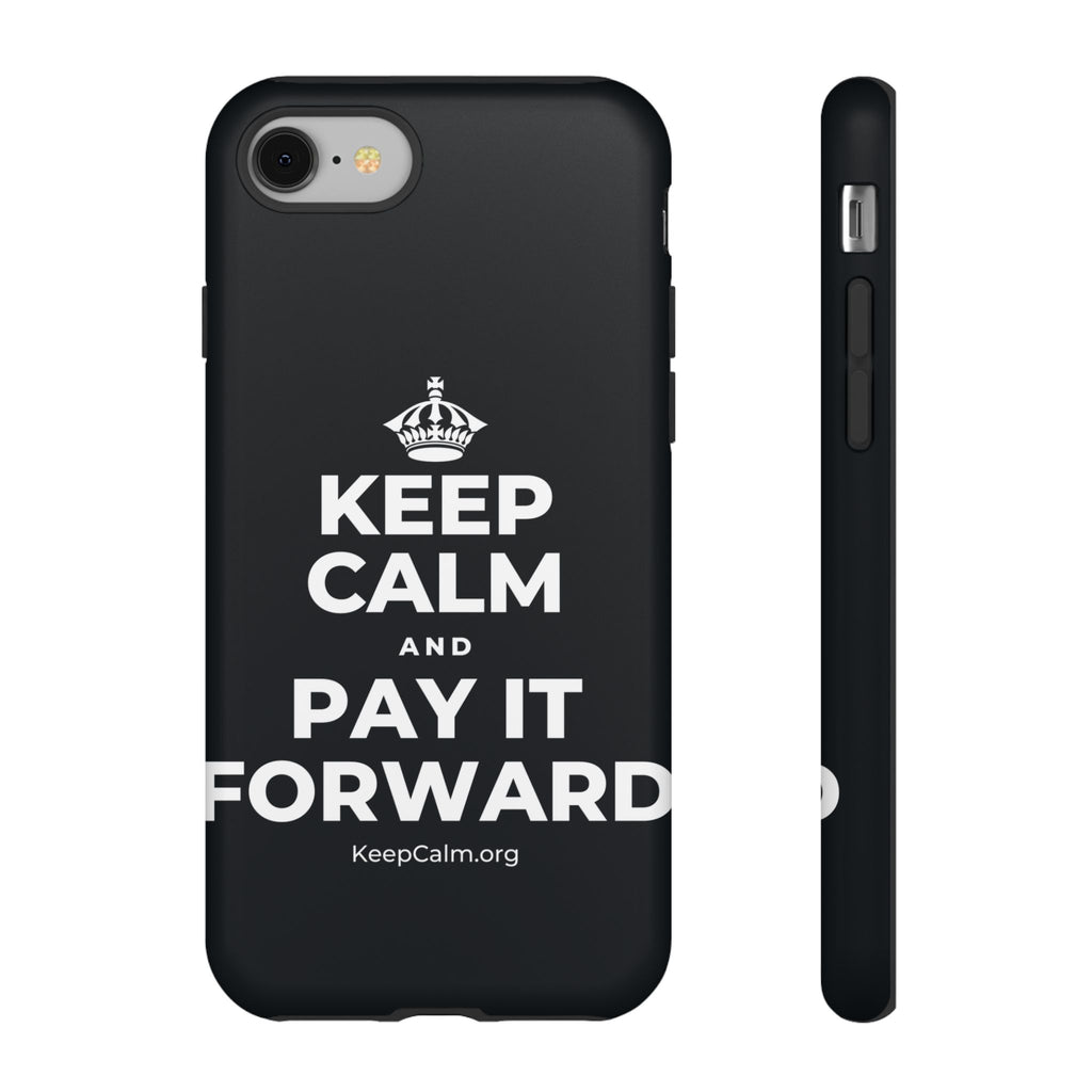 KEEP CALM AND PAY IT FORWARD Phone Case (Dark)
