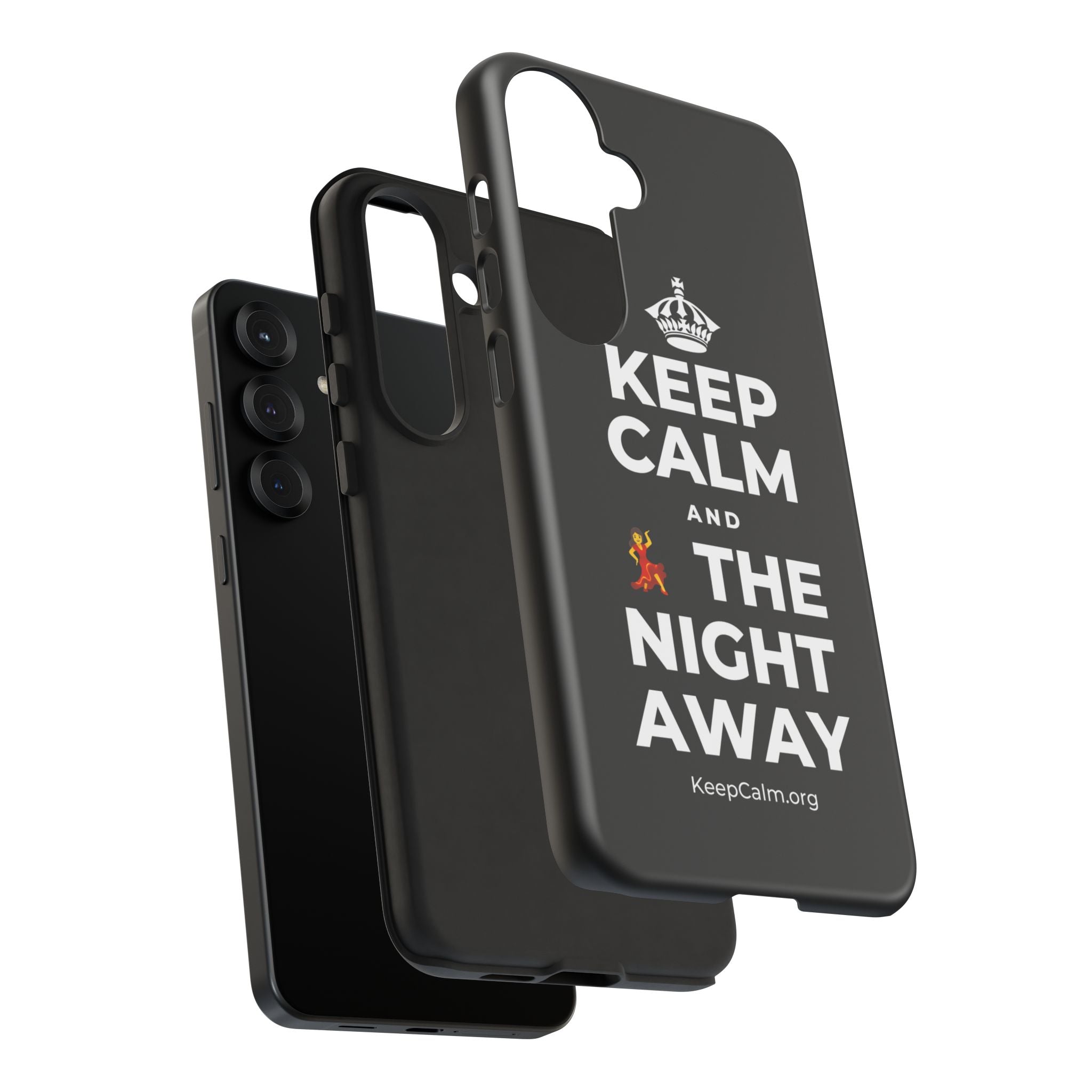 KEEP CALM AND 💃 THE NIGHT AWAY Phone Case