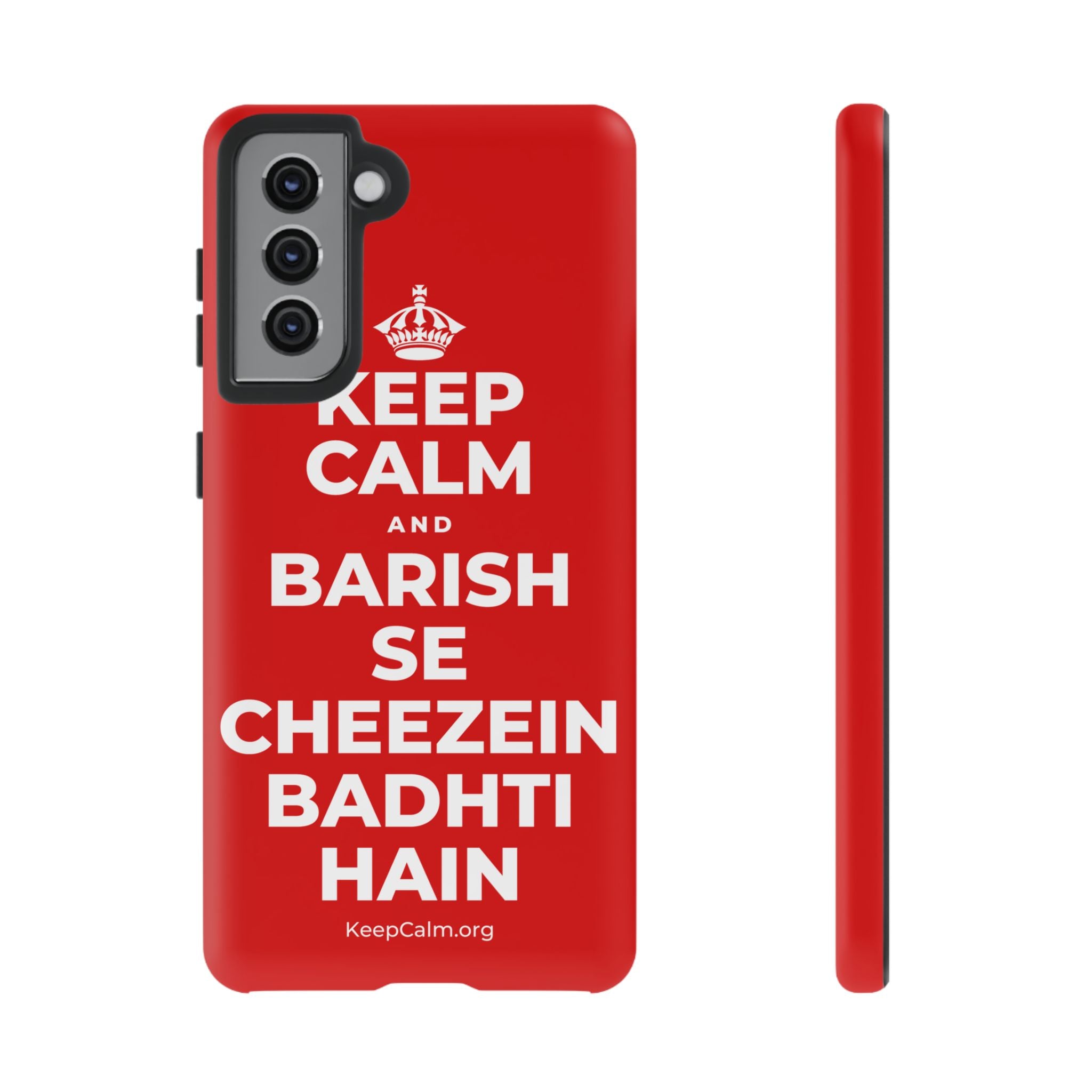 KEEP CALM AND BARISH SE CHEEZEIN BADHTI HAIN Phone Case