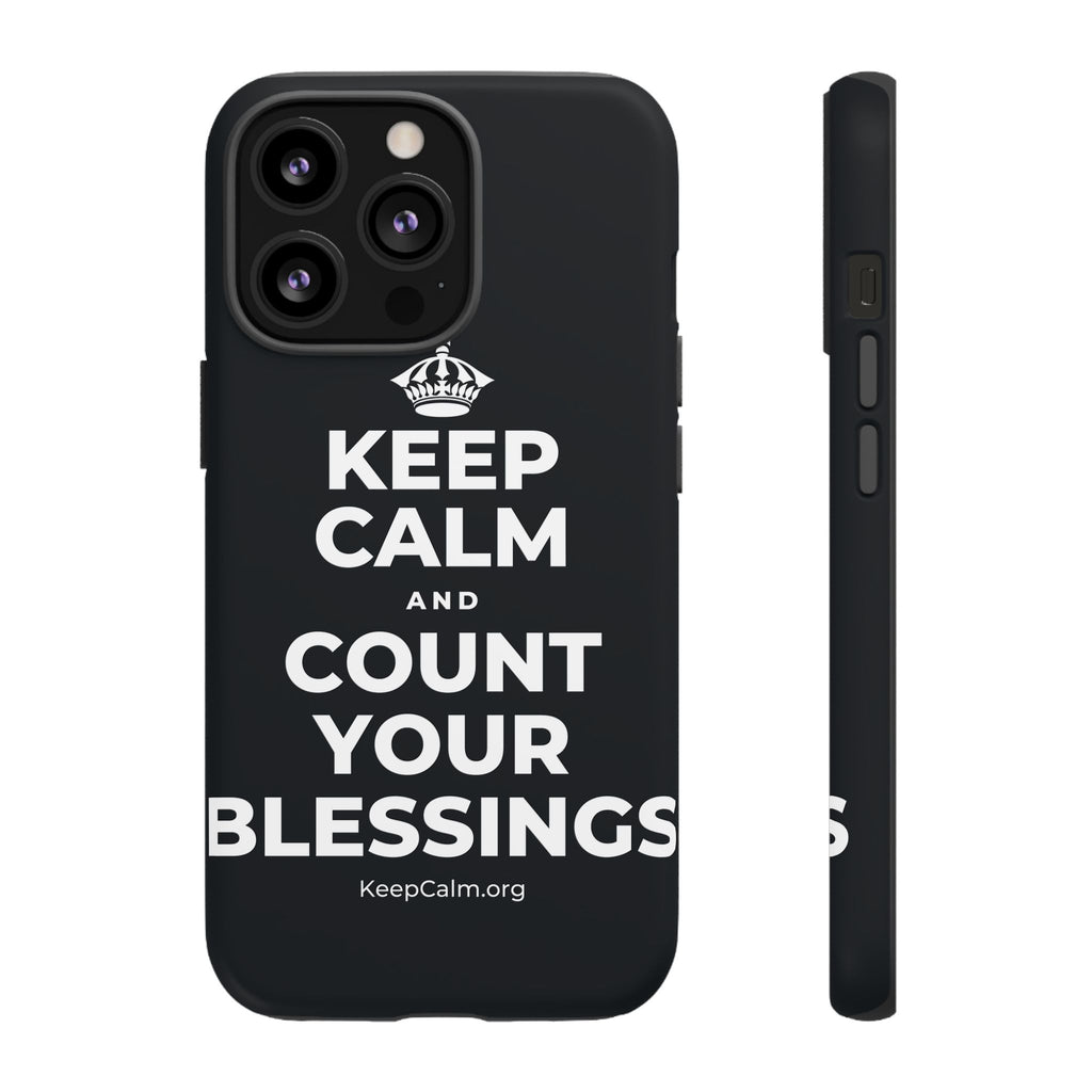 KEEP CALM AND COUNT YOUR BLESSINGS Phone Case (Dark)