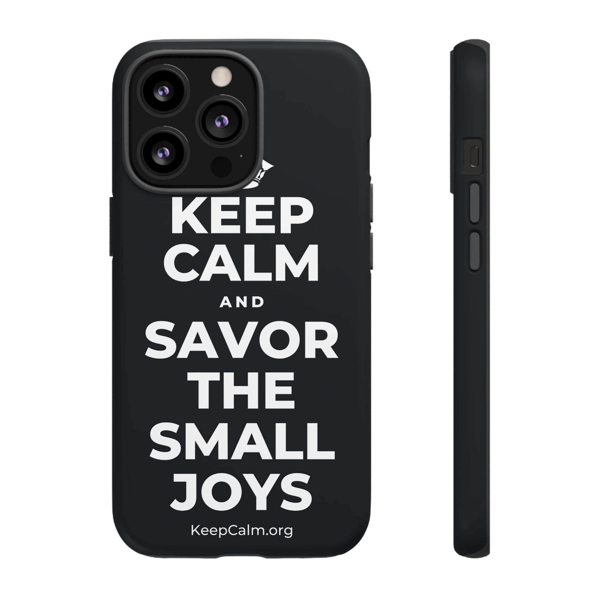 KEEP CALM AND SAVOR THE SMALL JOYS Phone Case (Dark)